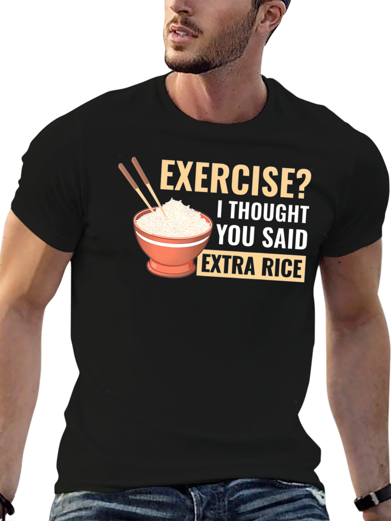 Exercise? Extra Rice Funny Graphic T-Shirt