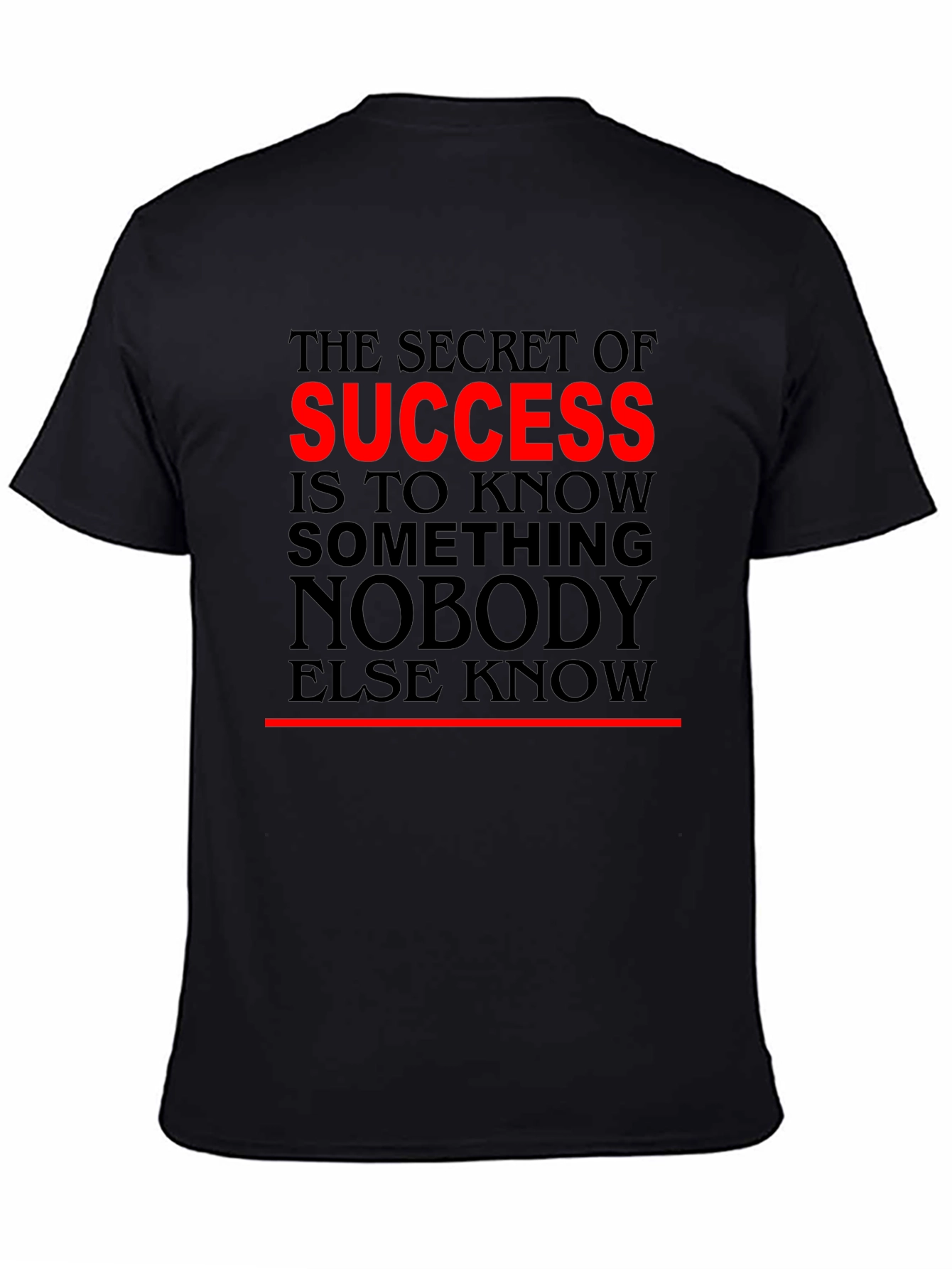 Success Secret T-Shirt - Motivational Quote Black Tee