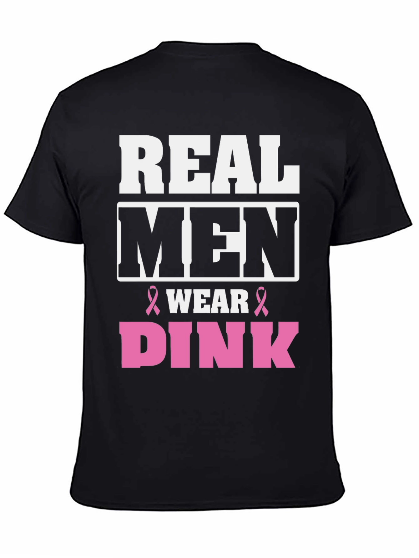 Real Men Wear Pink Breast Cancer Awareness T-Shirt