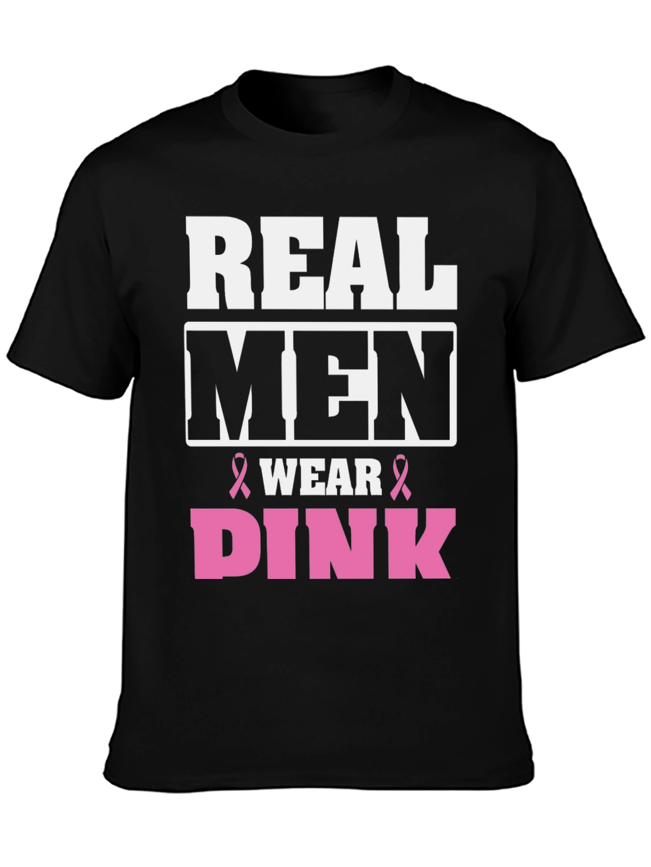 Real Men Wear Pink Breast Cancer Awareness T-Shirt