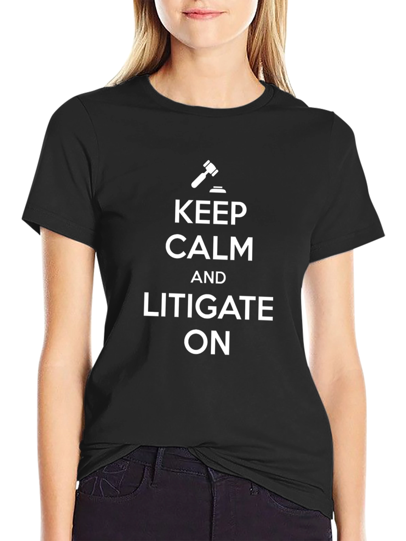 Keep Calm and Litigate On - Funny Lawyer T-Shirt