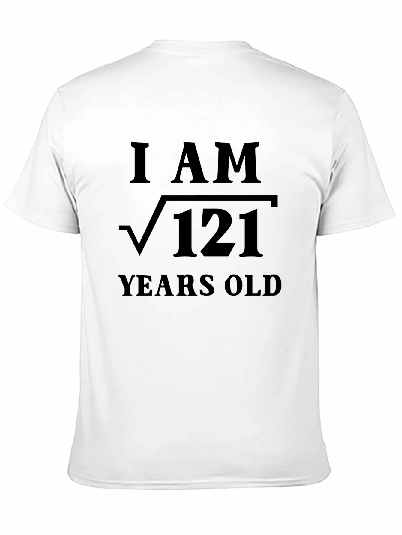 I AM Root 121 Years Old Black T-Shirt