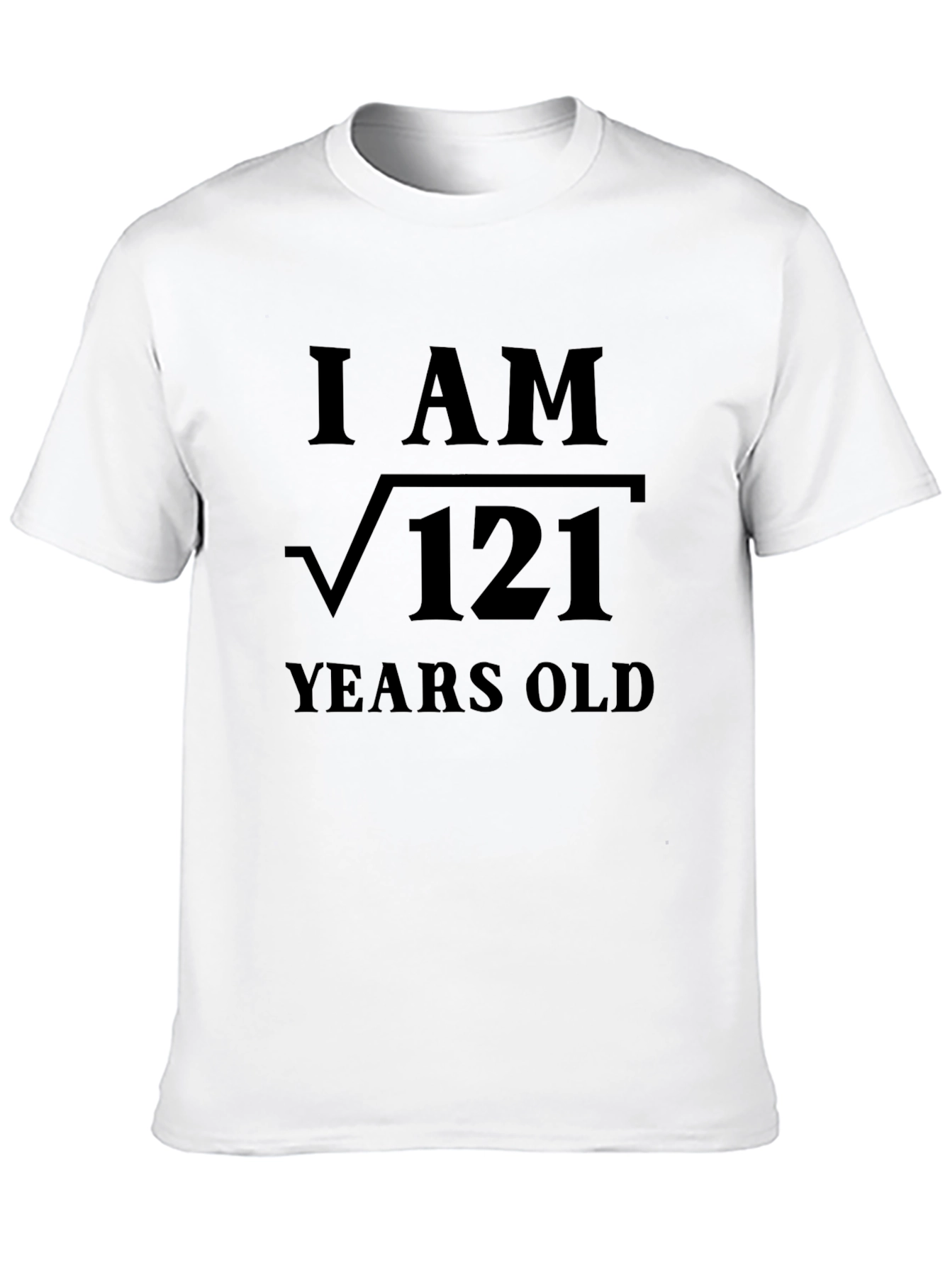 I AM Root 121 Years Old Black T-Shirt