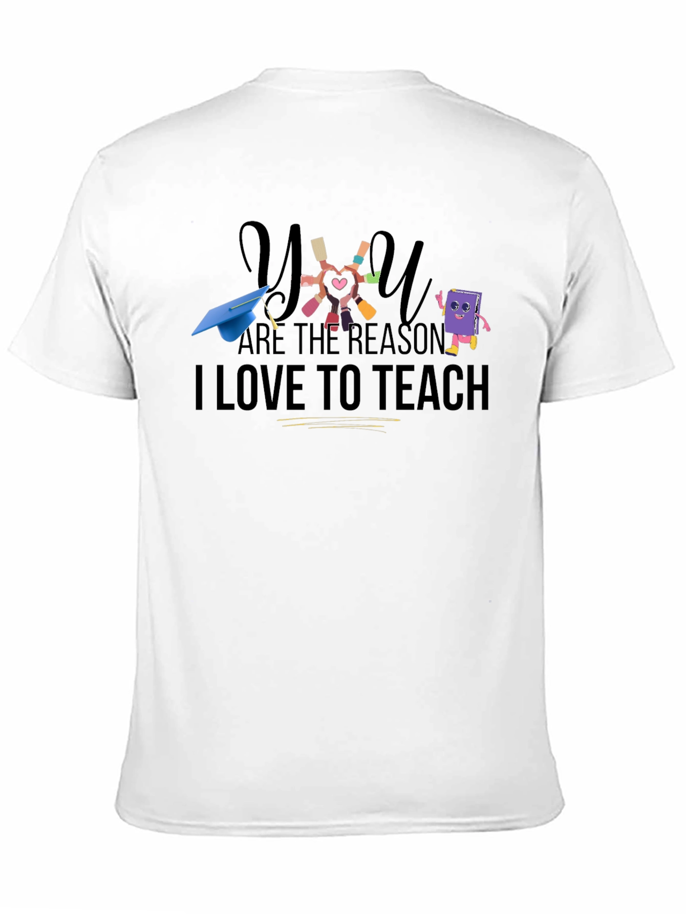 Teacher Appreciation Graphic T-Shirt - You Are The Reason
