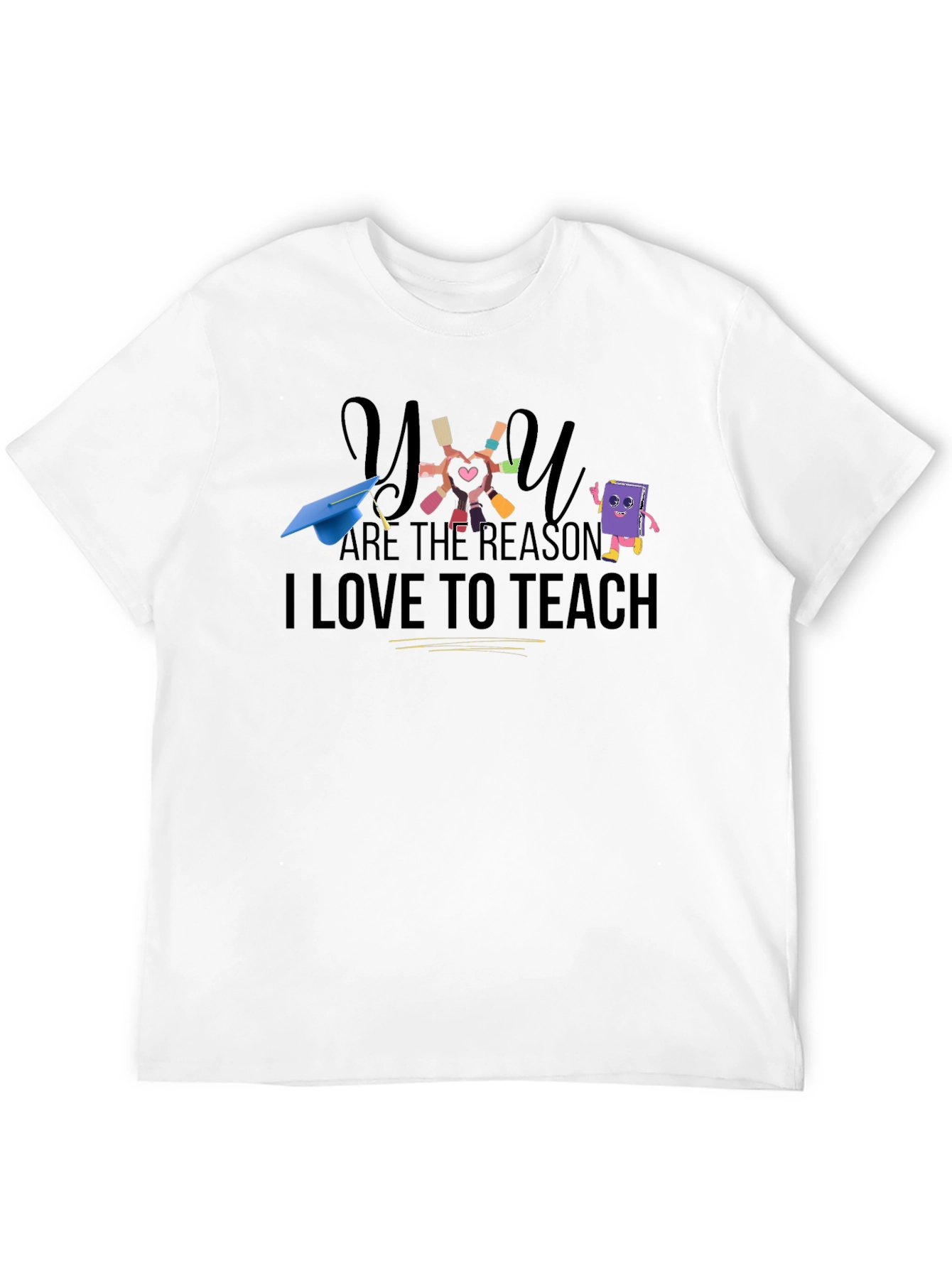 Teacher Appreciation Graphic T-Shirt - You Are The Reason