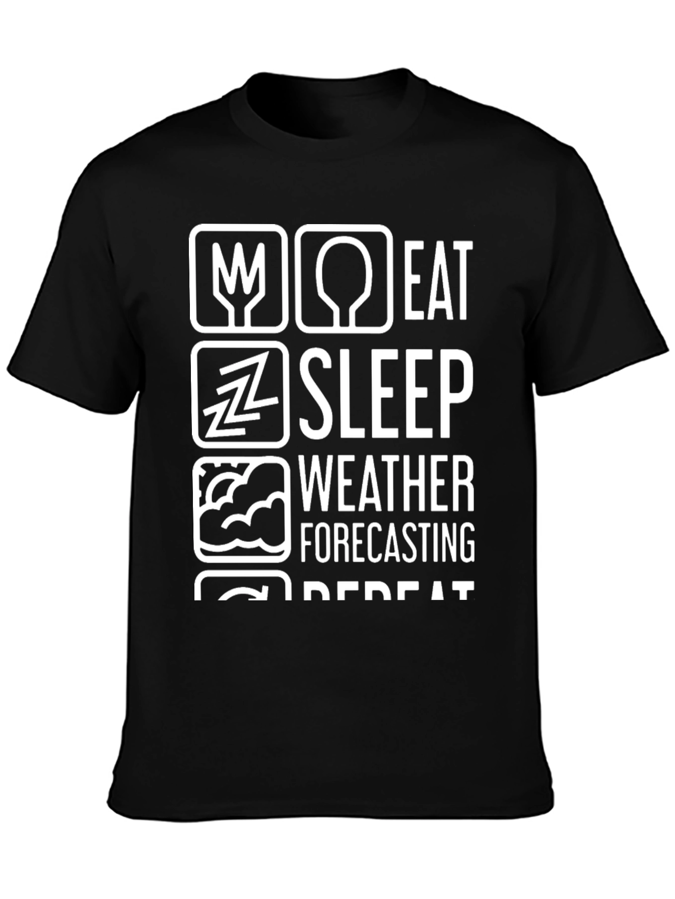 Eat Sleep Weather Forecast Repeat T-Shirt