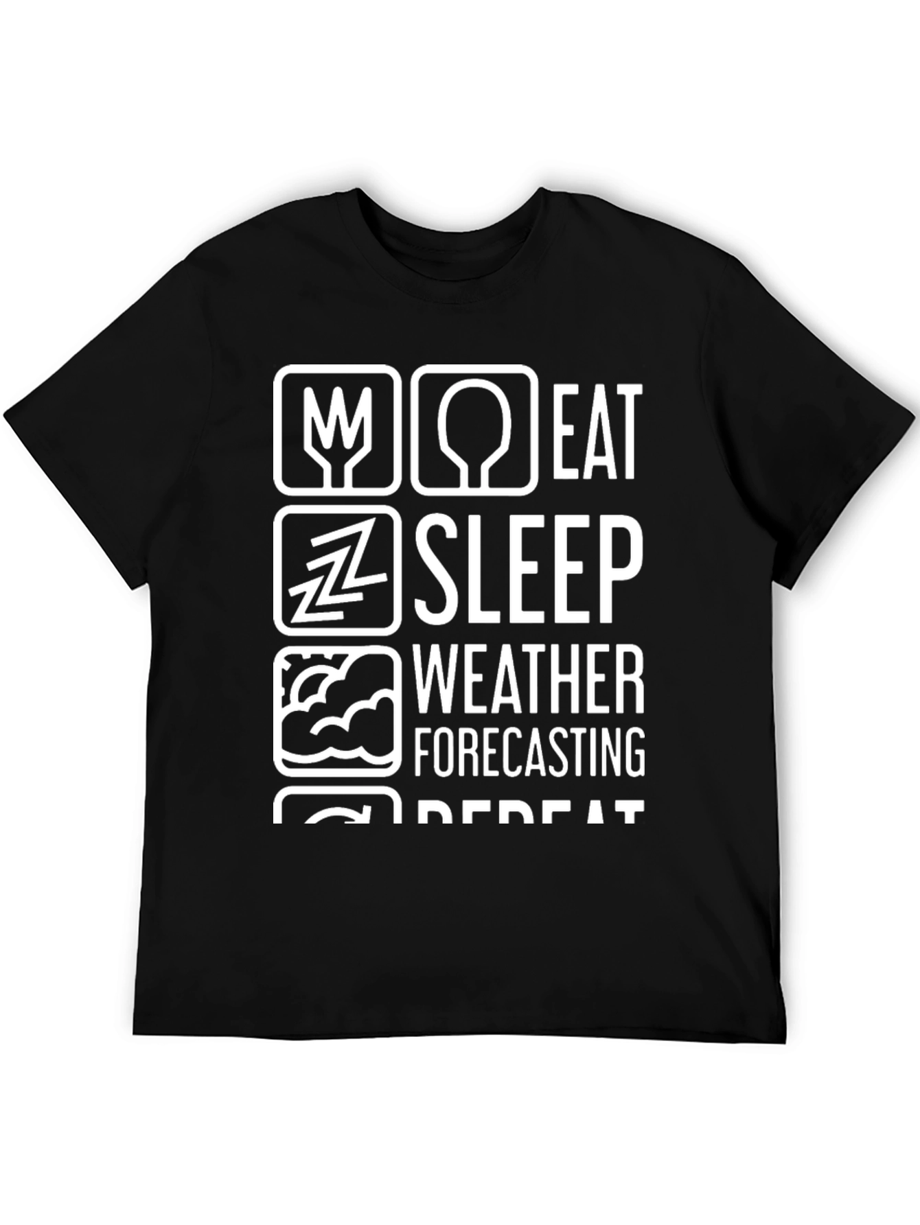 Eat Sleep Weather Forecast Repeat T-Shirt