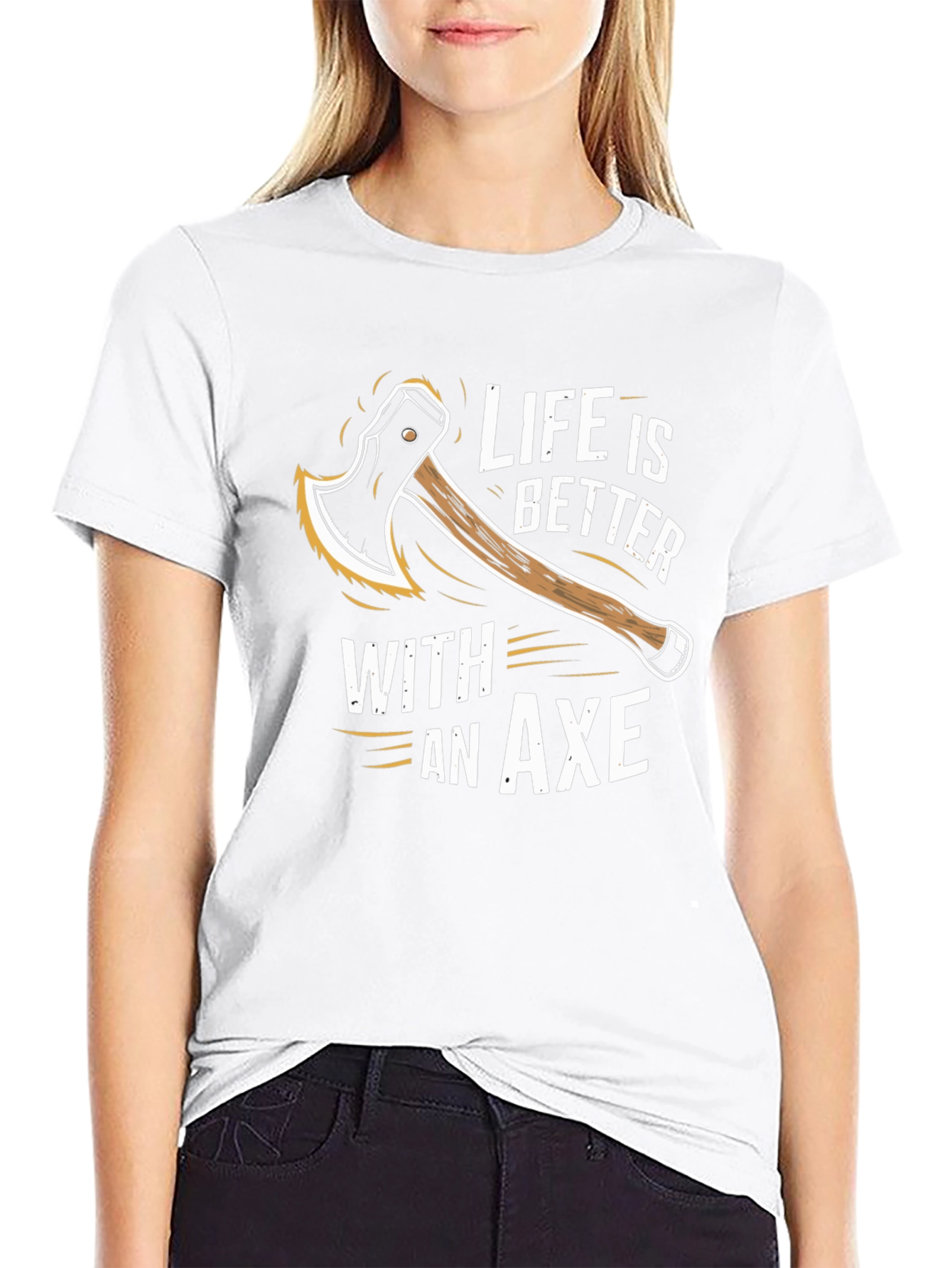 Life is Better With An Axe T-Shirt