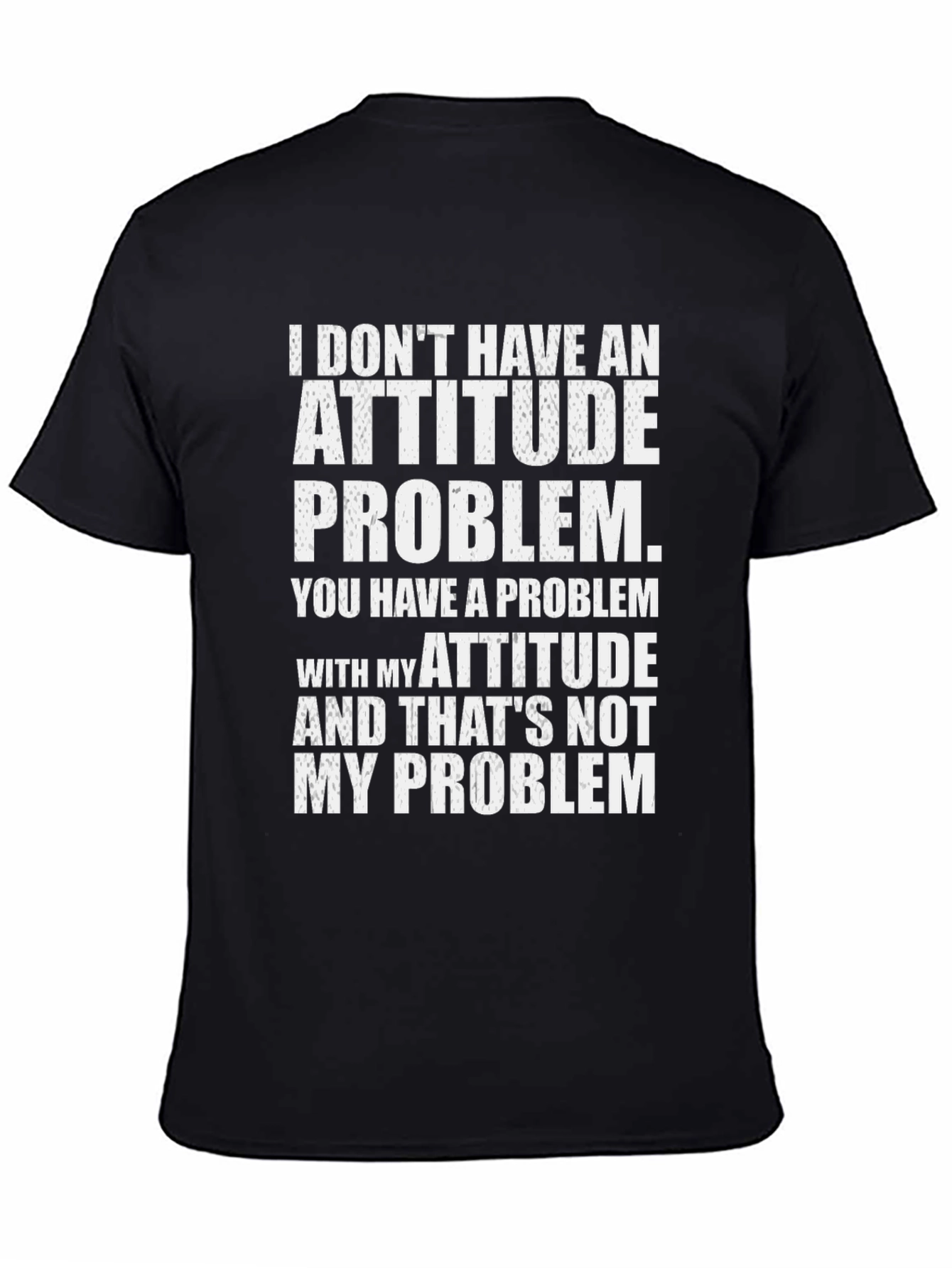 Attitude Problem Graphic T-Shirt