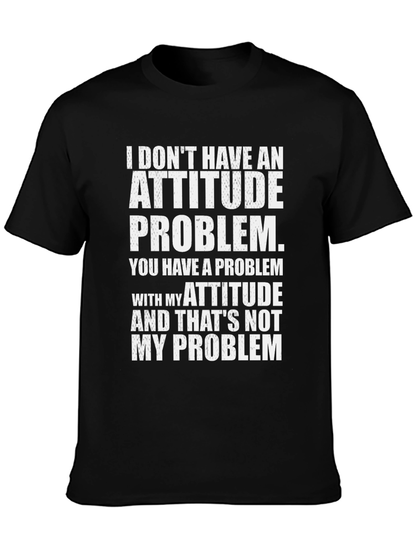 Attitude Problem Graphic T-Shirt