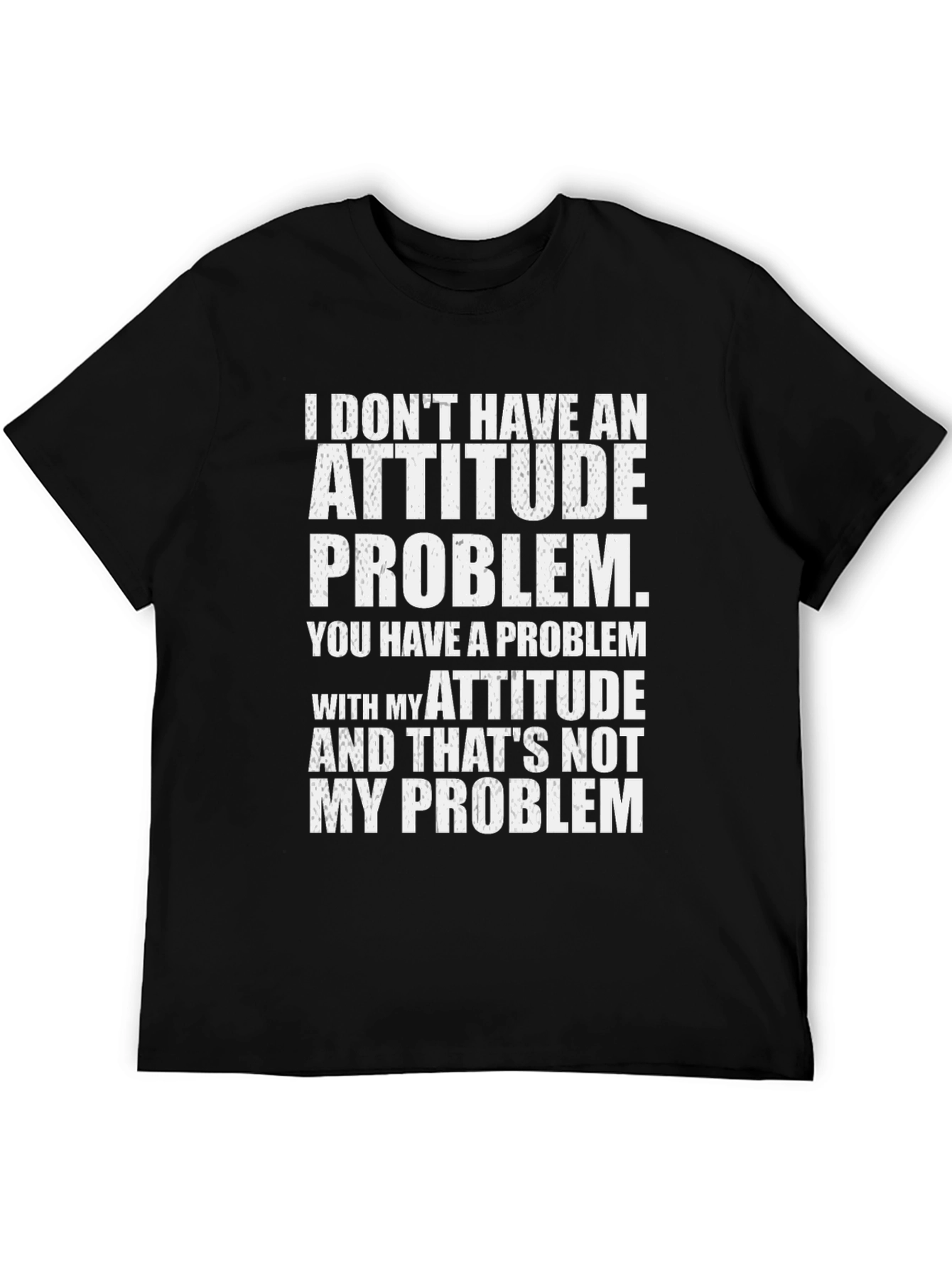 Attitude Problem Graphic T-Shirt