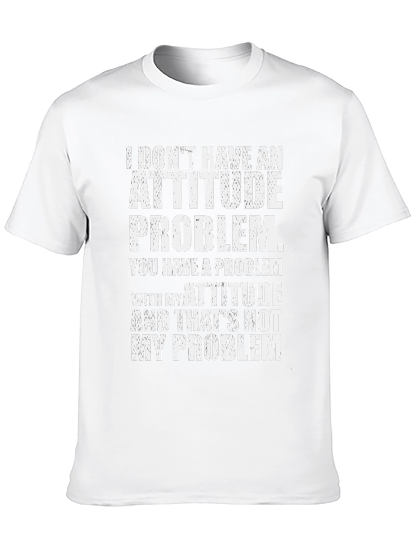 Attitude Problem Graphic T-Shirt