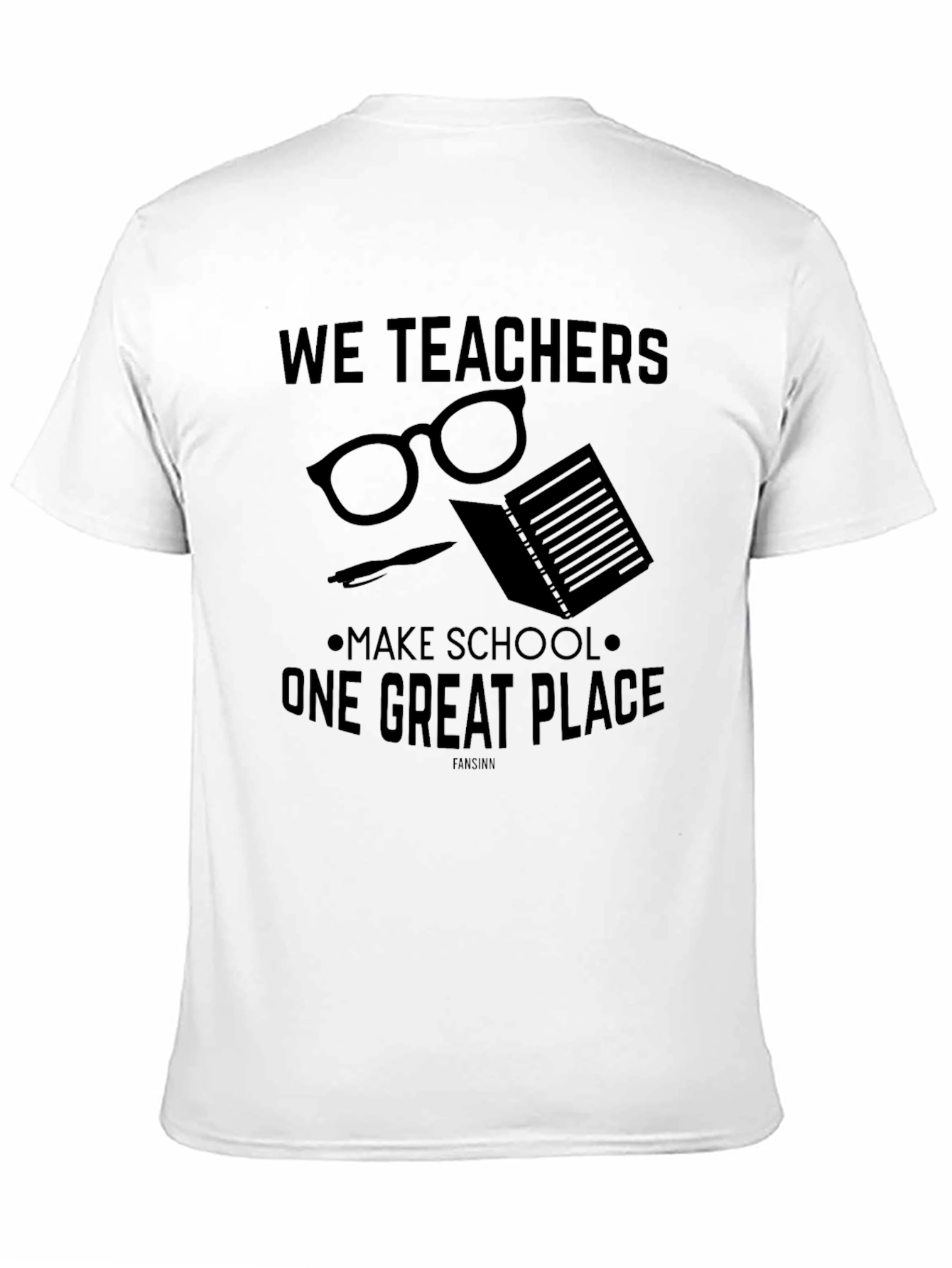 We Teachers Make School Great T-Shirt