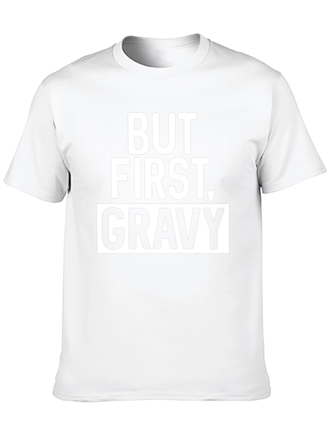 But First Gravy Mens Graphic Tee