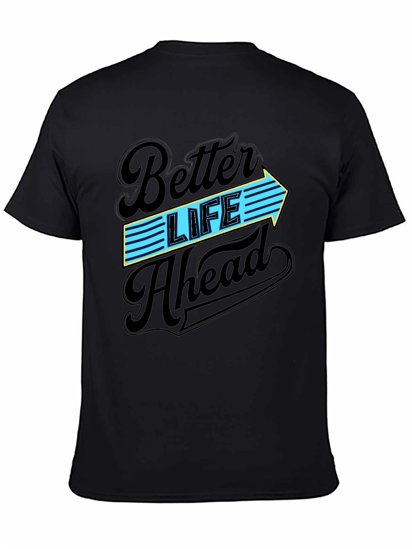 Better Life Ahead Graphic T-Shirt