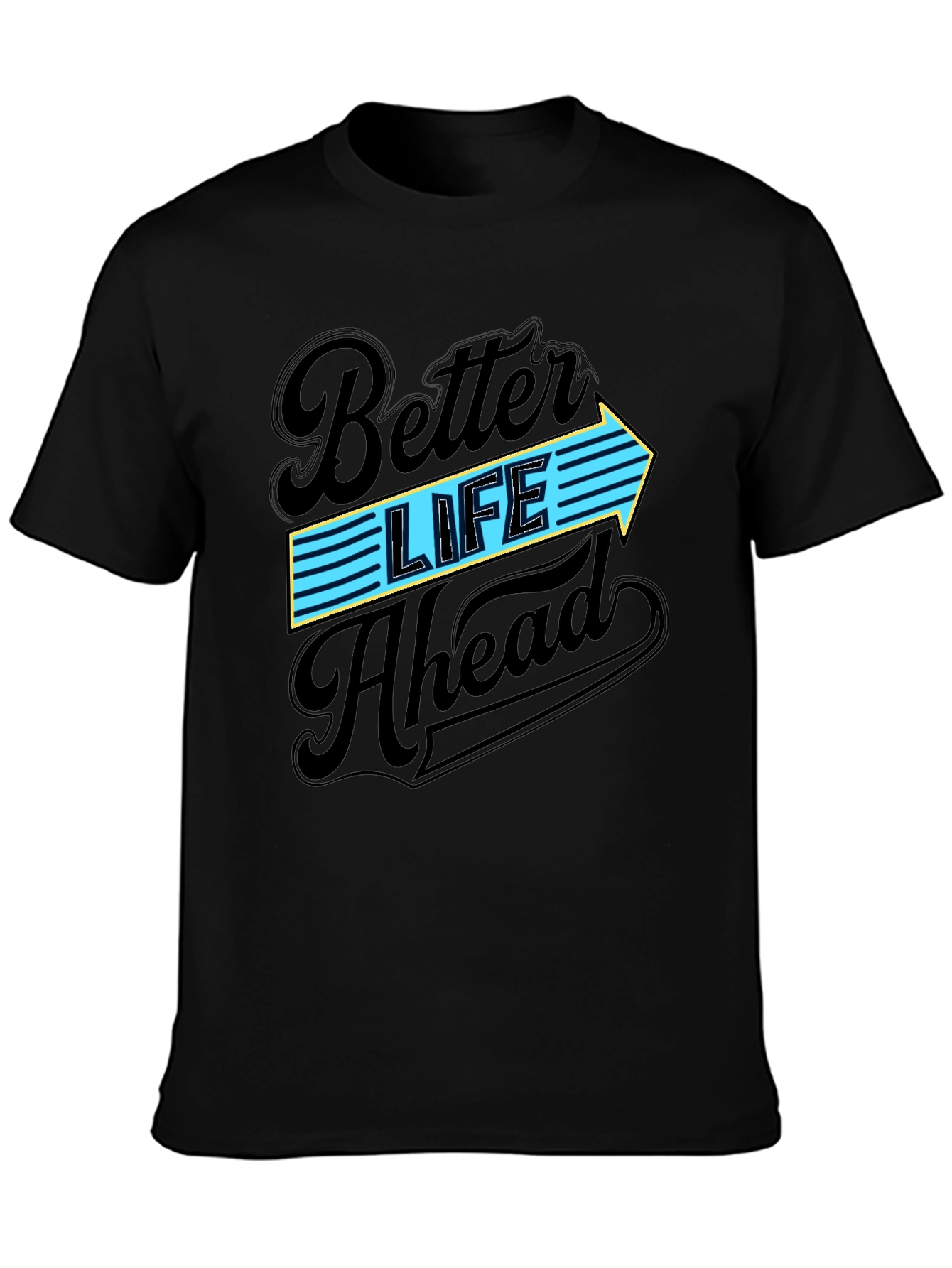 Better Life Ahead Graphic T-Shirt