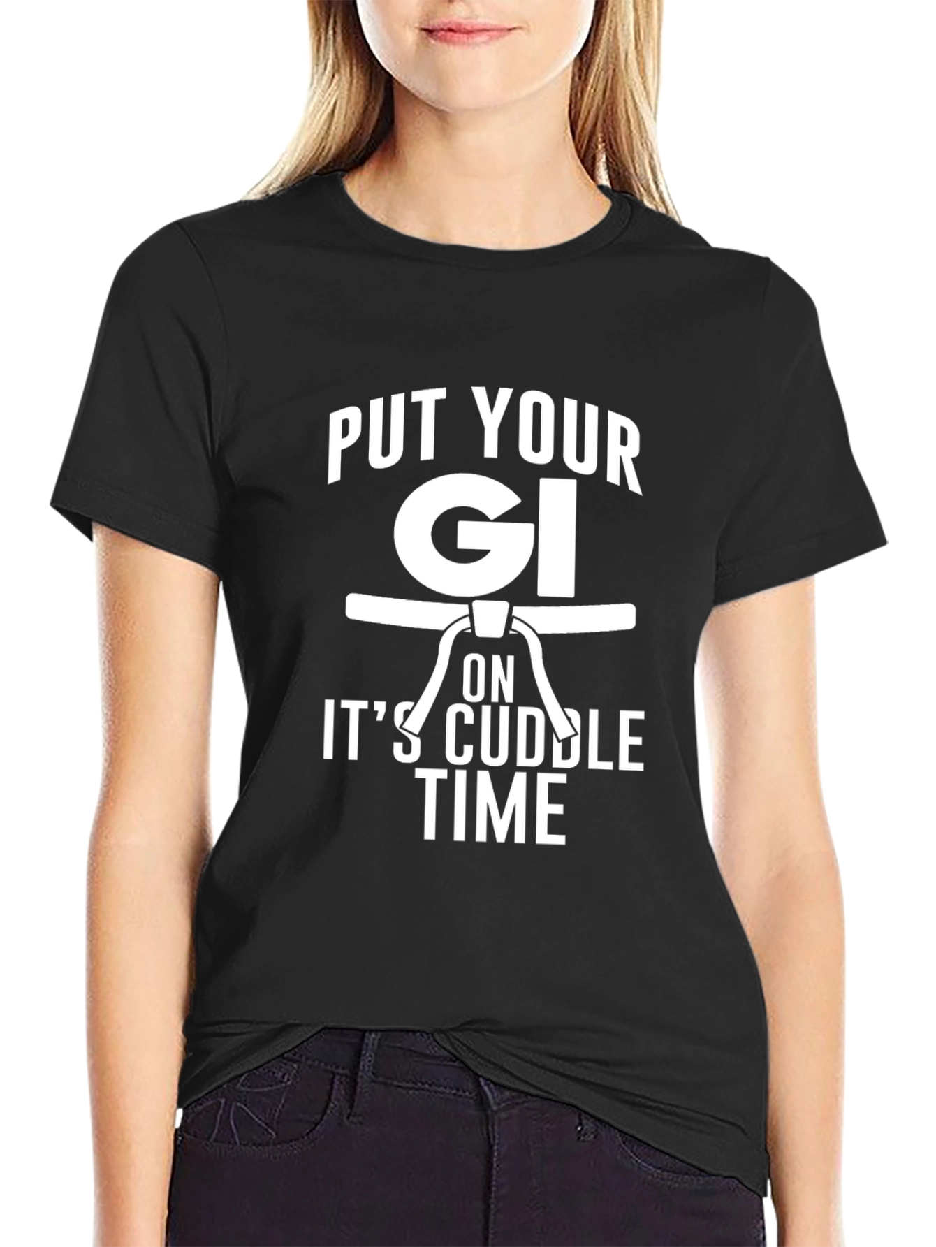Put Your Gi On Its Cuddle Time Black T-Shirt