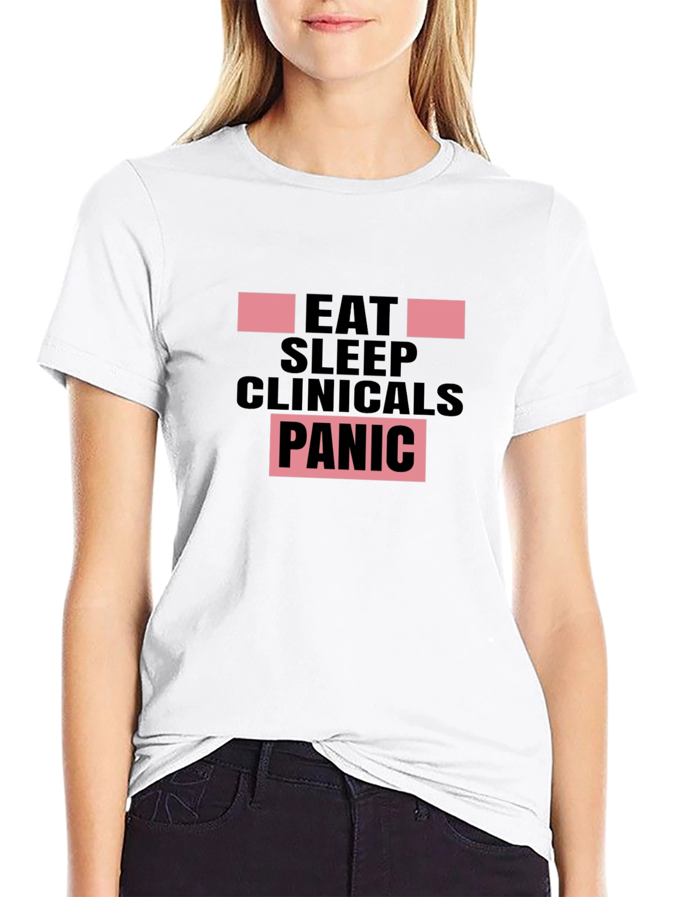 Eat Sleep Clinicals Panic Black T-Shirt