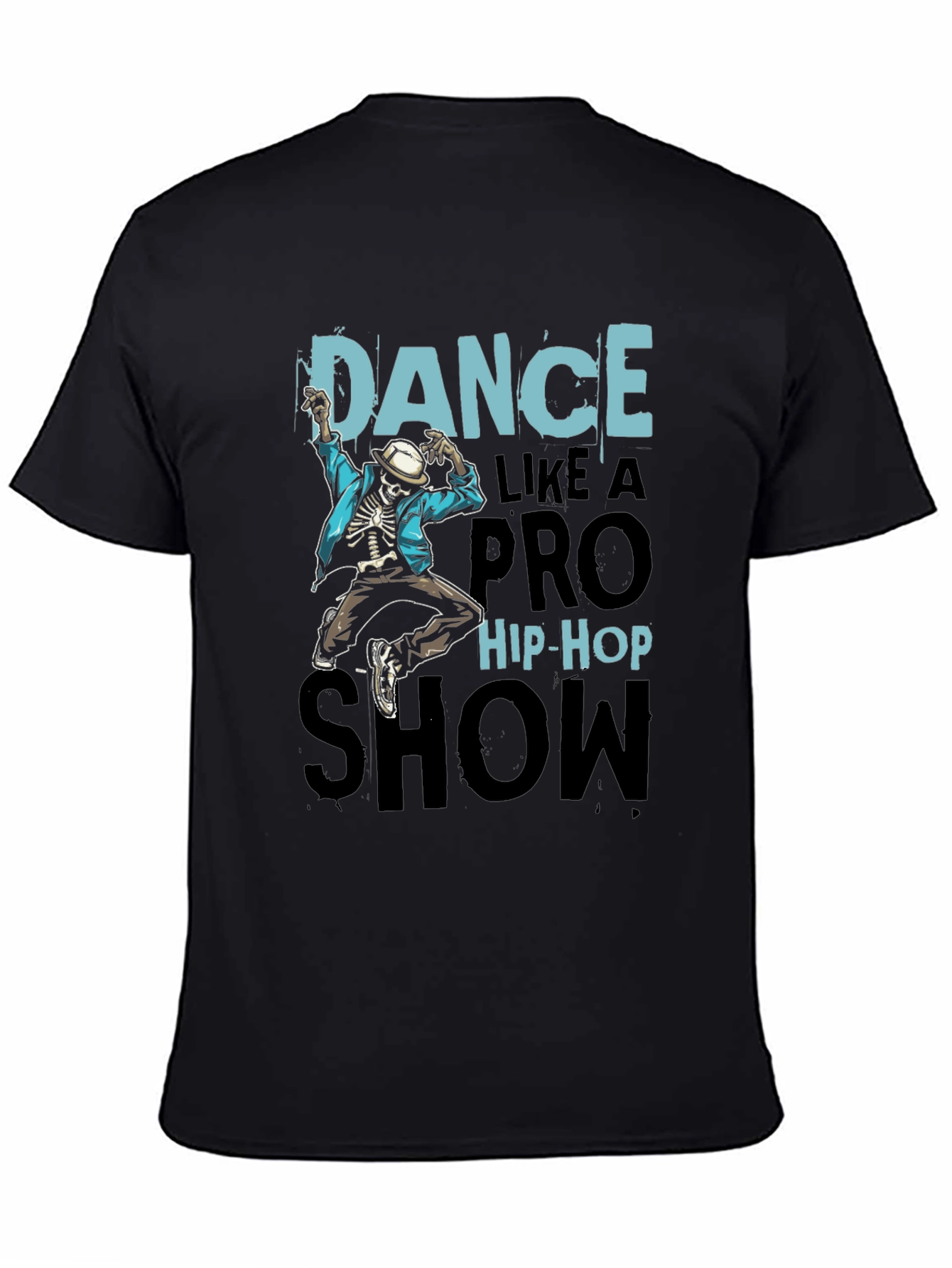 Dance Like a Pro Hip-Hop Show Graphic Tee