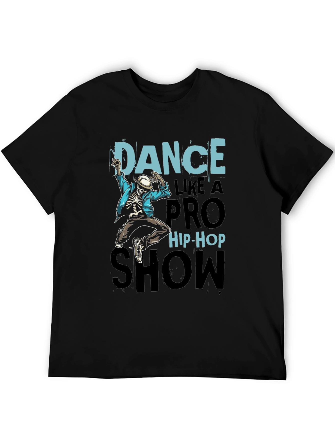 Dance Like a Pro Hip-Hop Show Graphic Tee