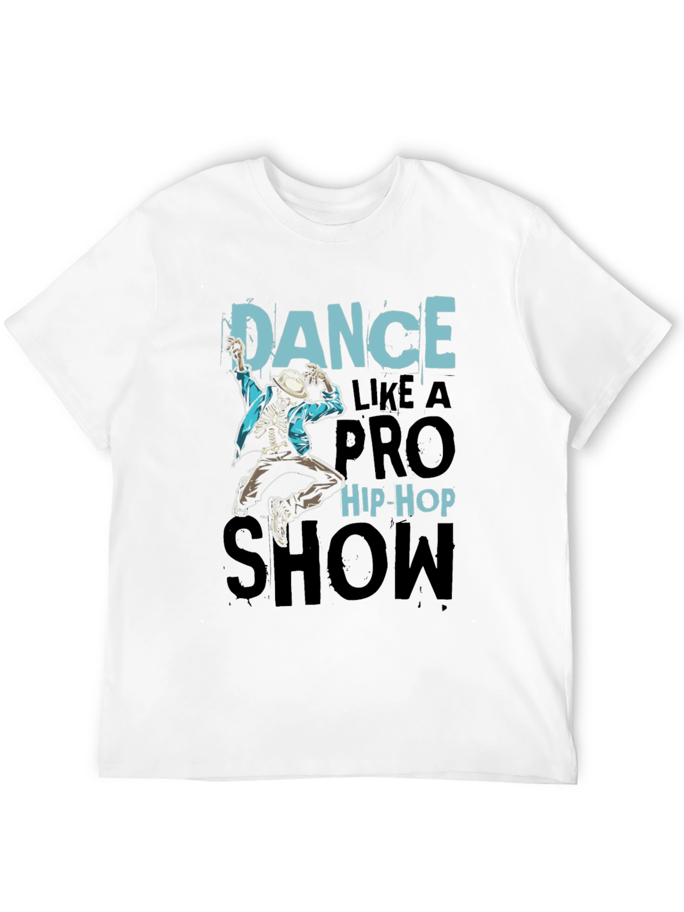 Dance Like a Pro Hip-Hop Show Graphic Tee