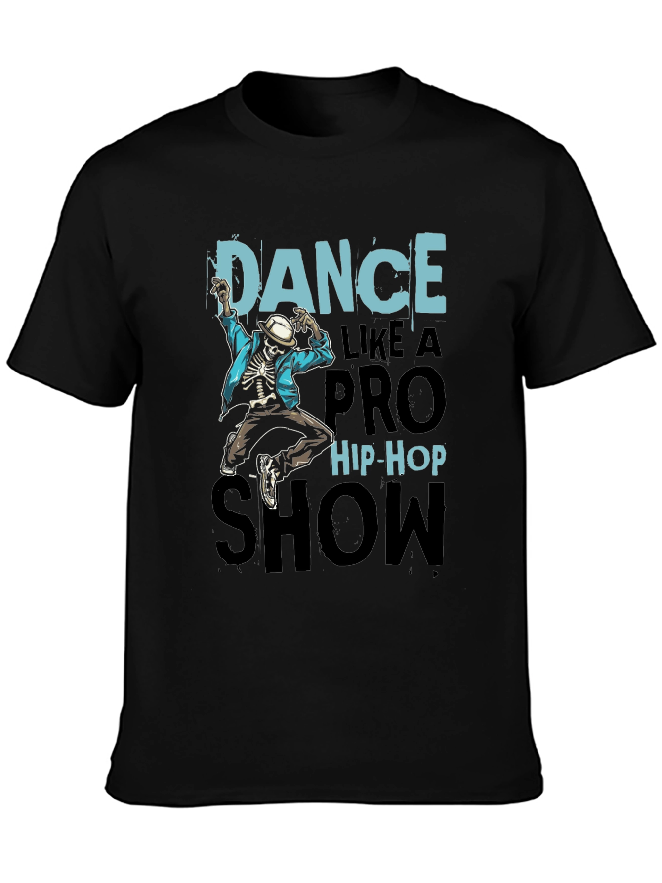 Dance Like a Pro Hip-Hop Show Graphic Tee
