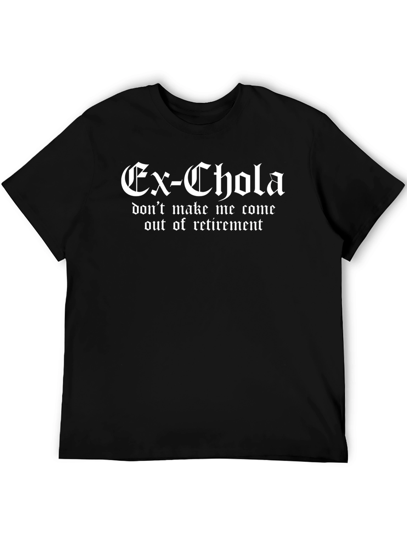 Ex-Chola Funny Retirement Graphic T-Shirt