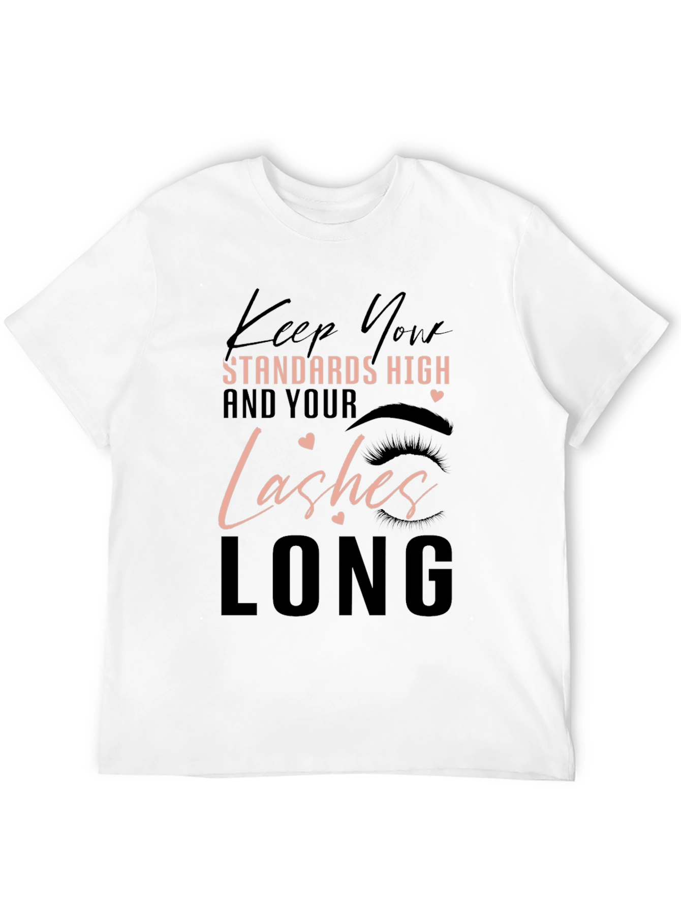 Keep Your Standards High T-Shirt
