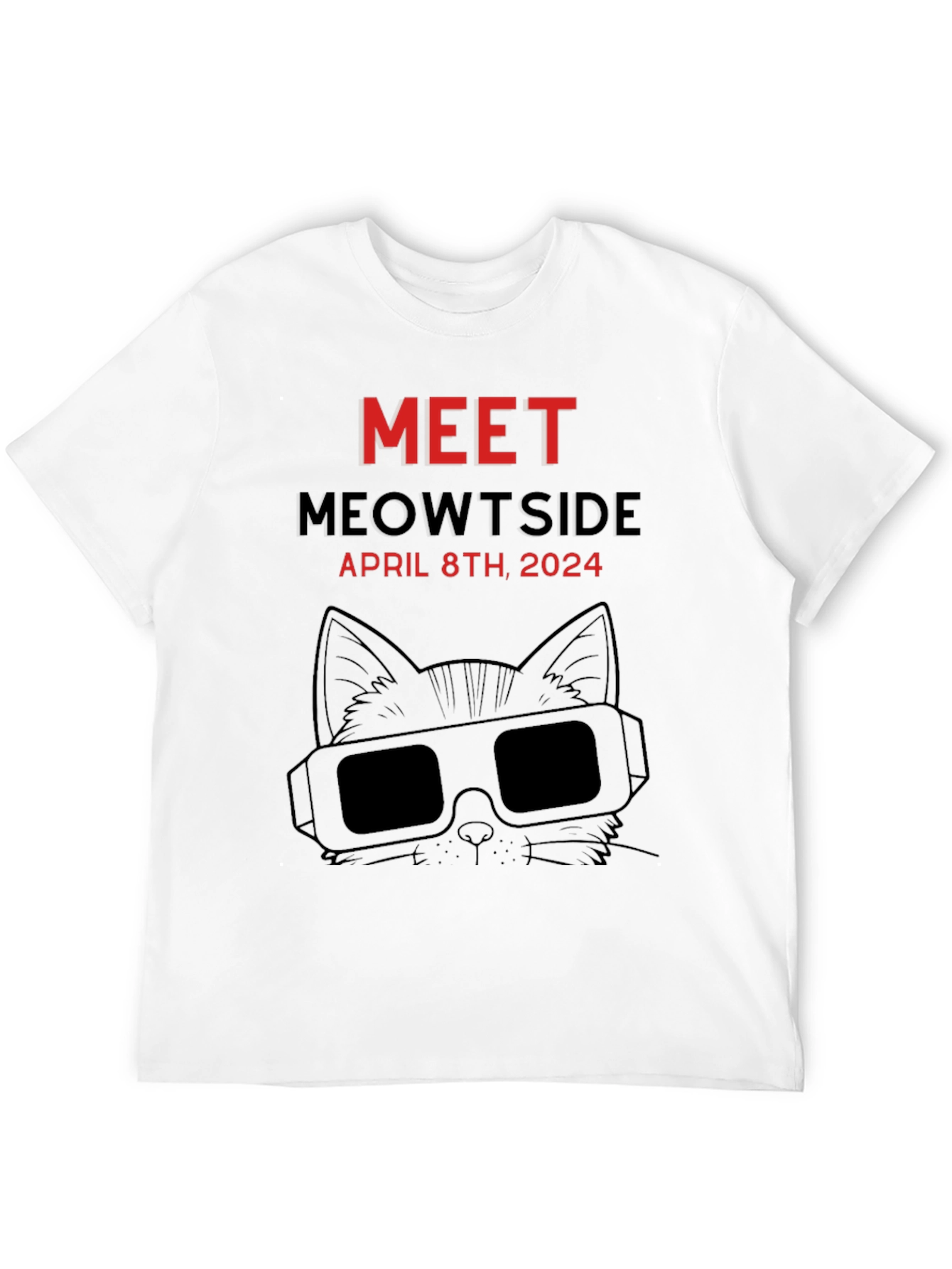Meet Meowtside Cat T-Shirt April 8th 2024