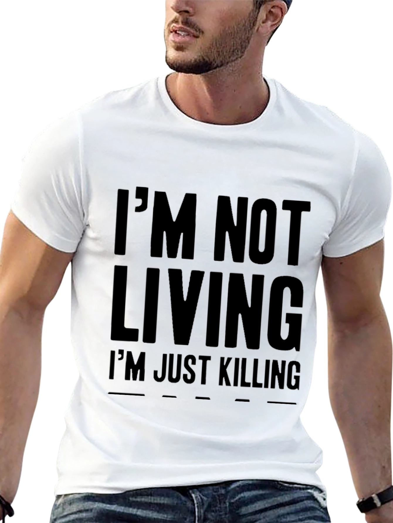 Im Not Living Graphic Tee