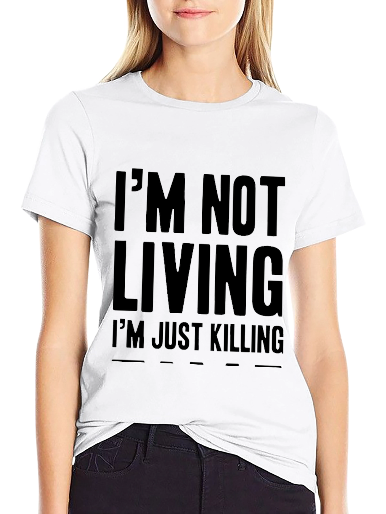 Im Not Living Graphic Tee