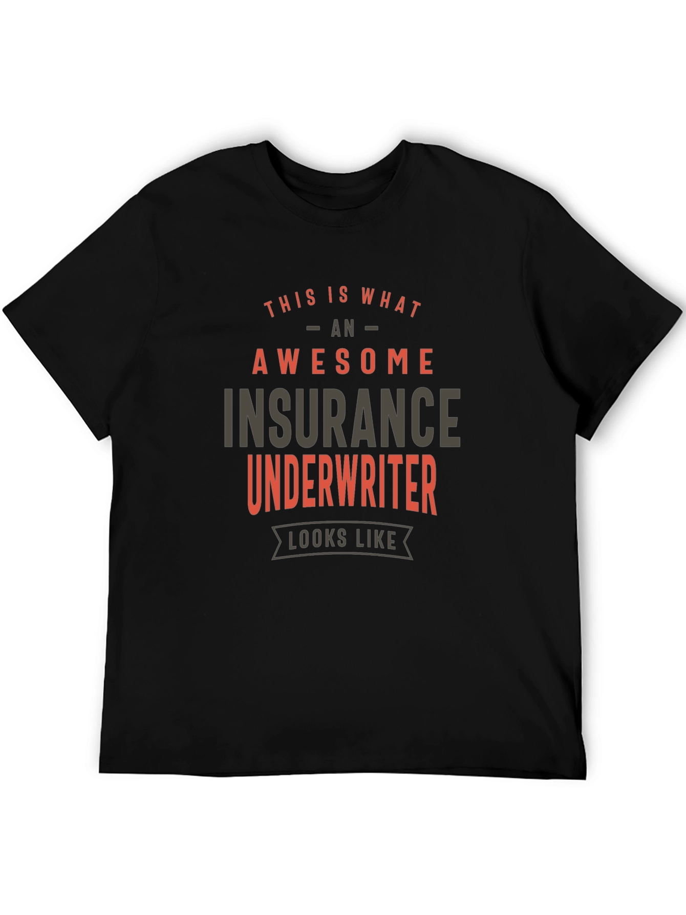 Awesome Insurance Underwriter T-Shirt