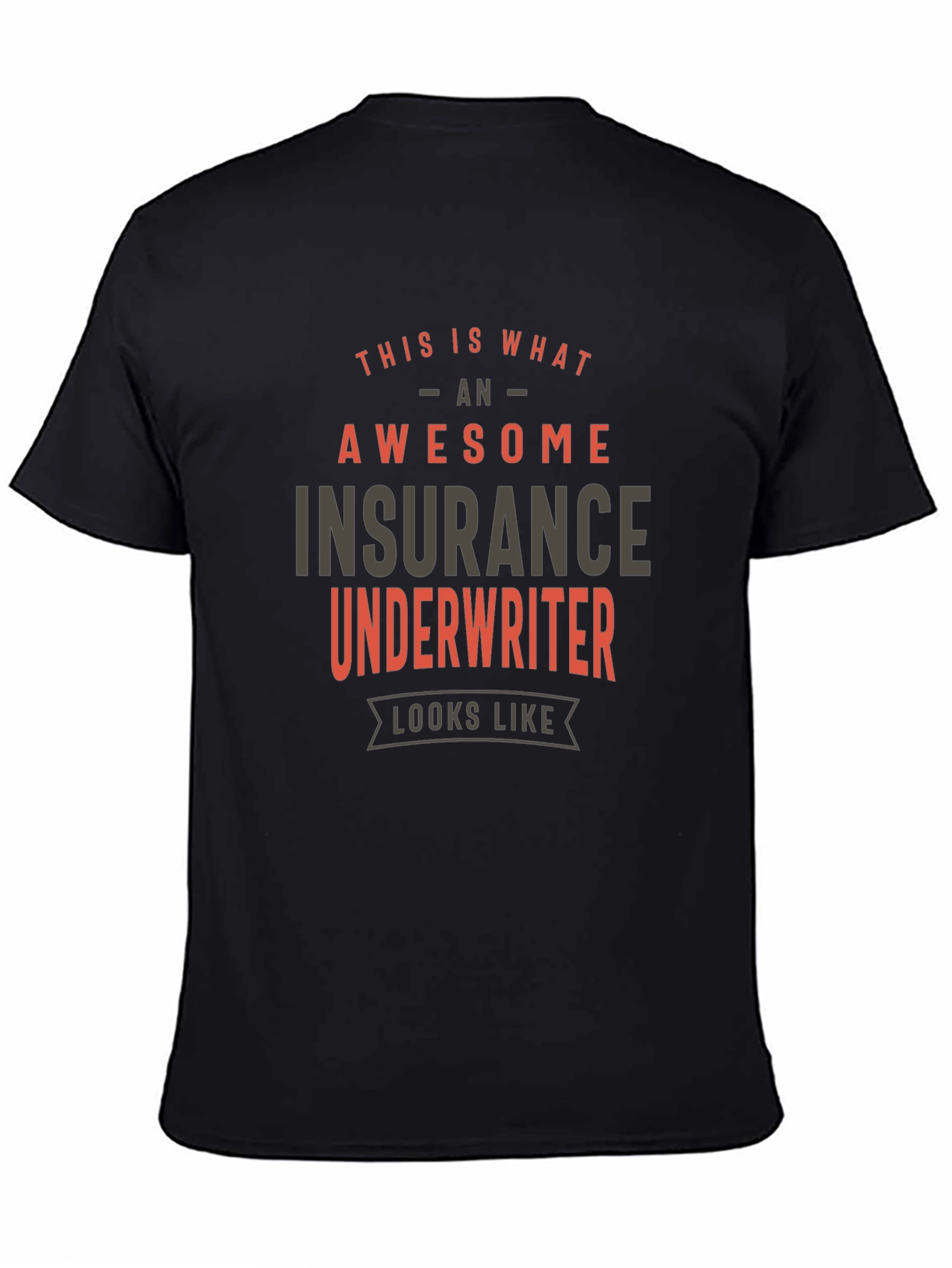 Awesome Insurance Underwriter T-Shirt
