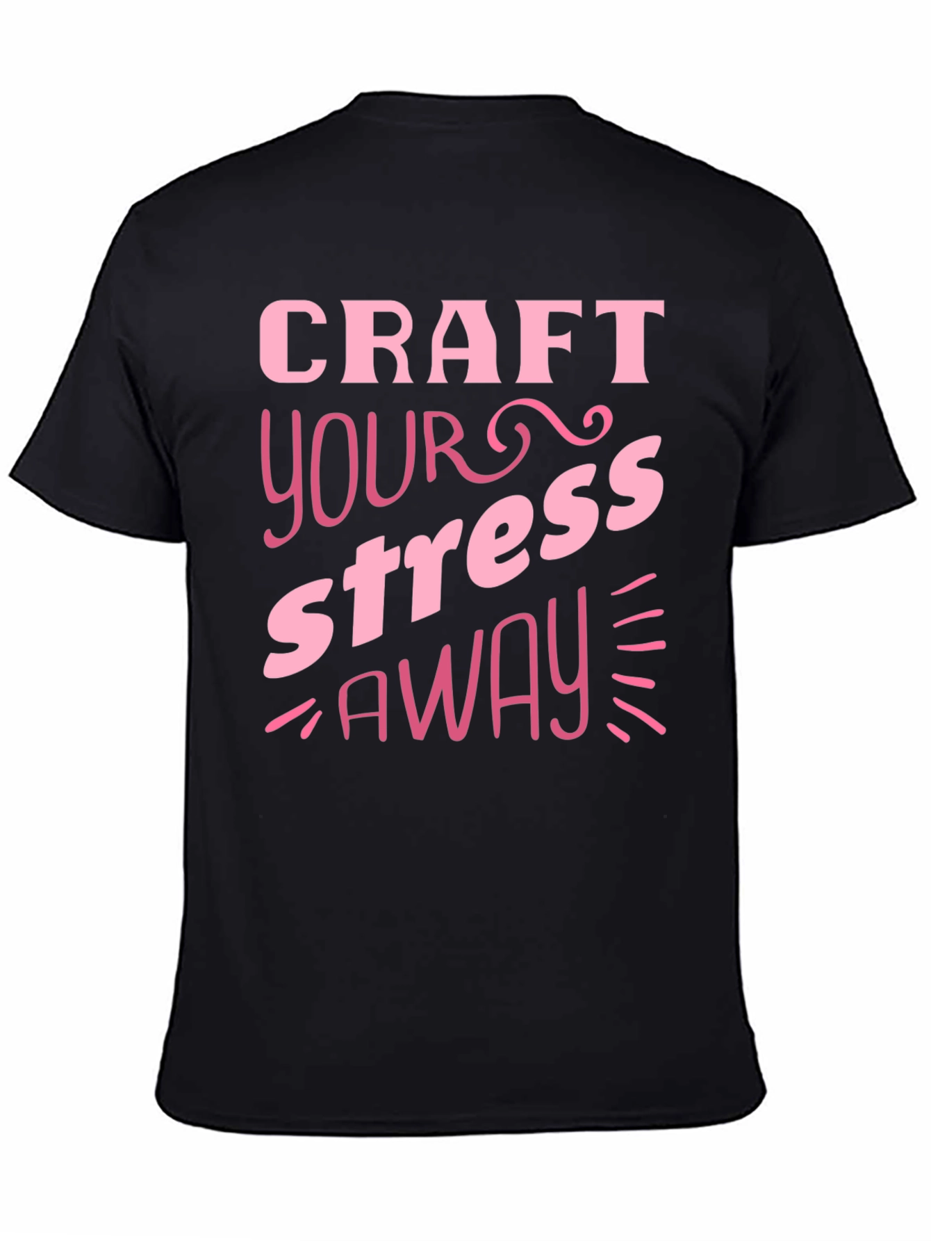 Craft Your Stress Away Graphic T-Shirt
