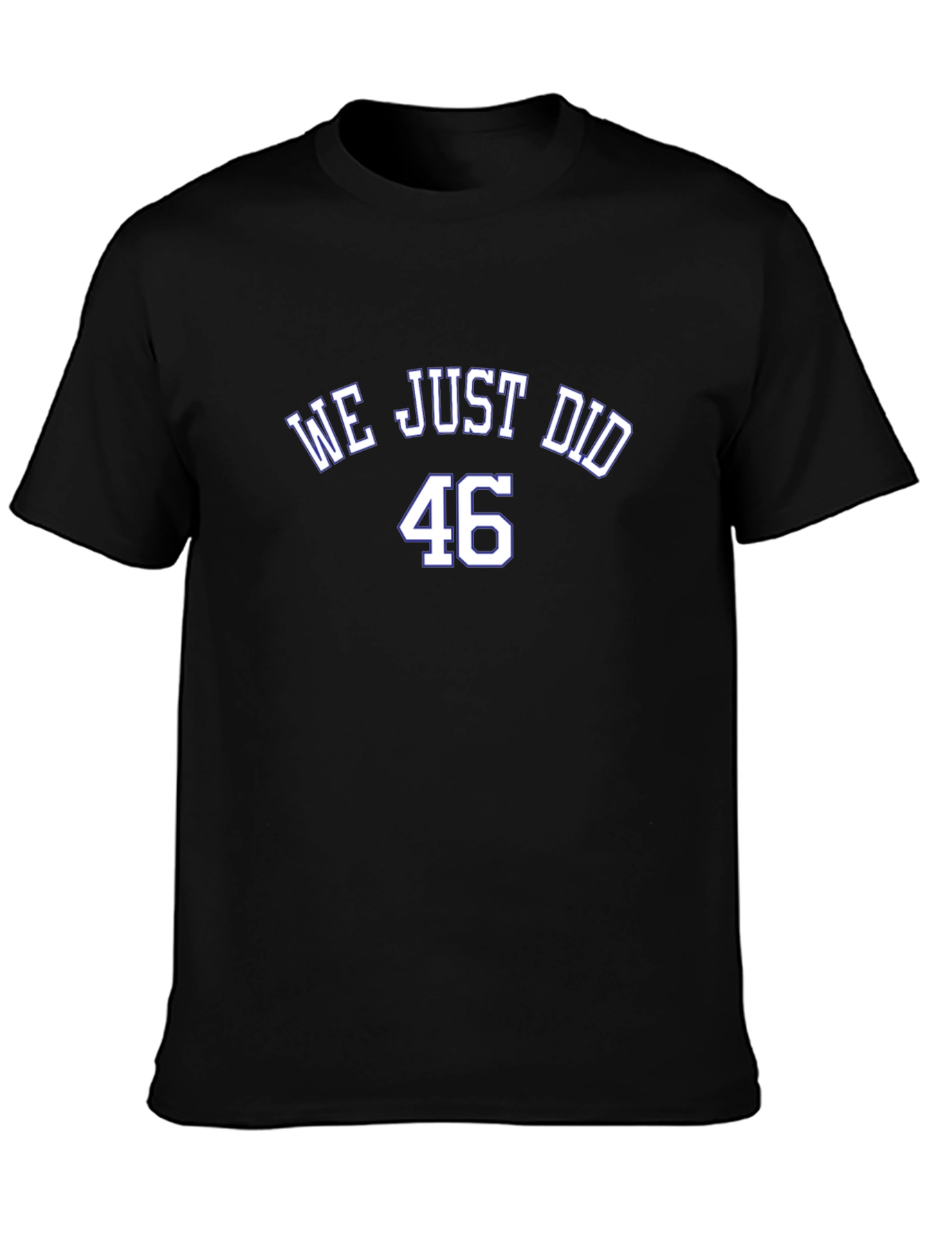 We Just Did 46 T-Shirt - Black Cotton Blend