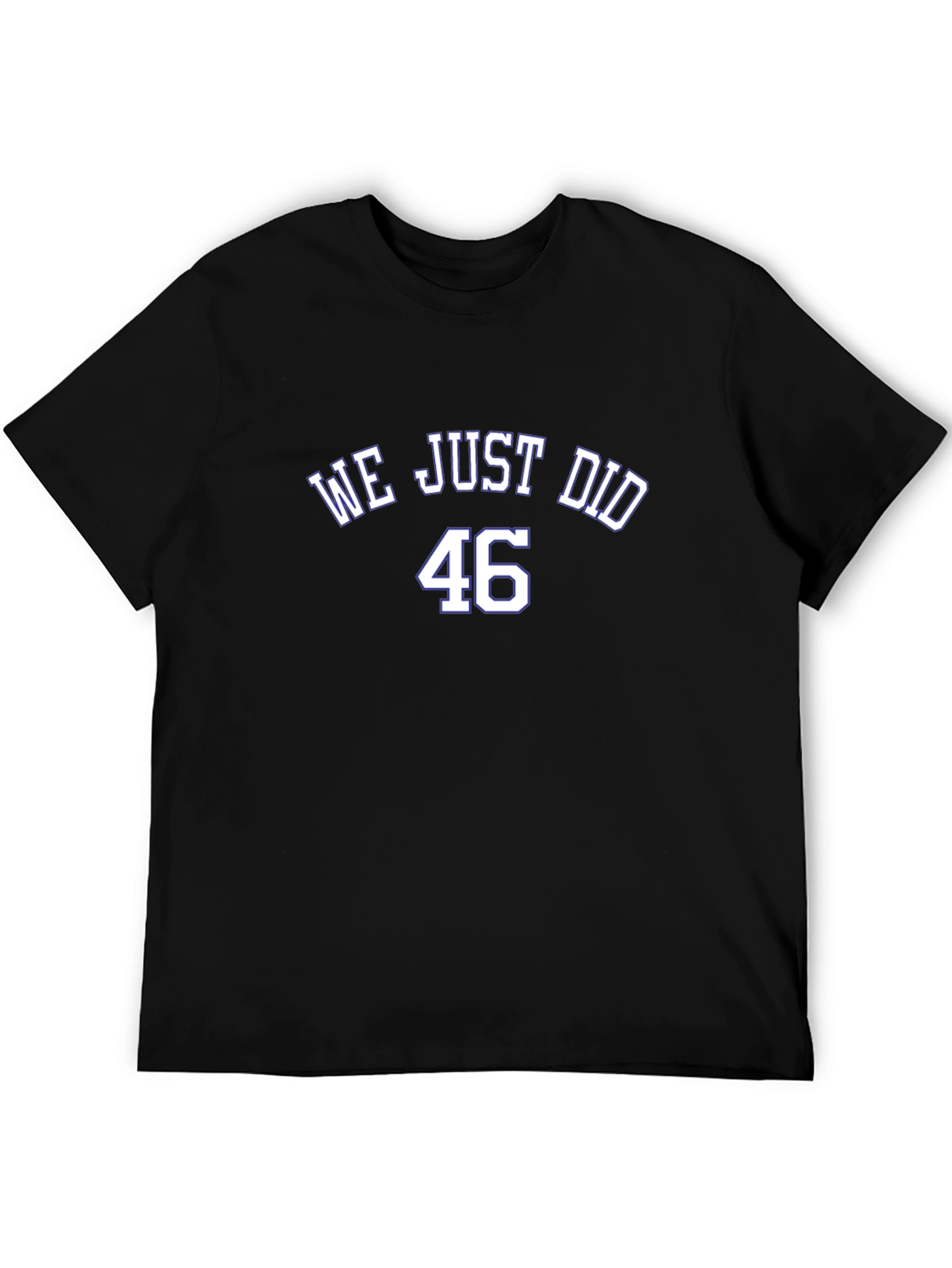 We Just Did 46 T-Shirt - Black Cotton Blend