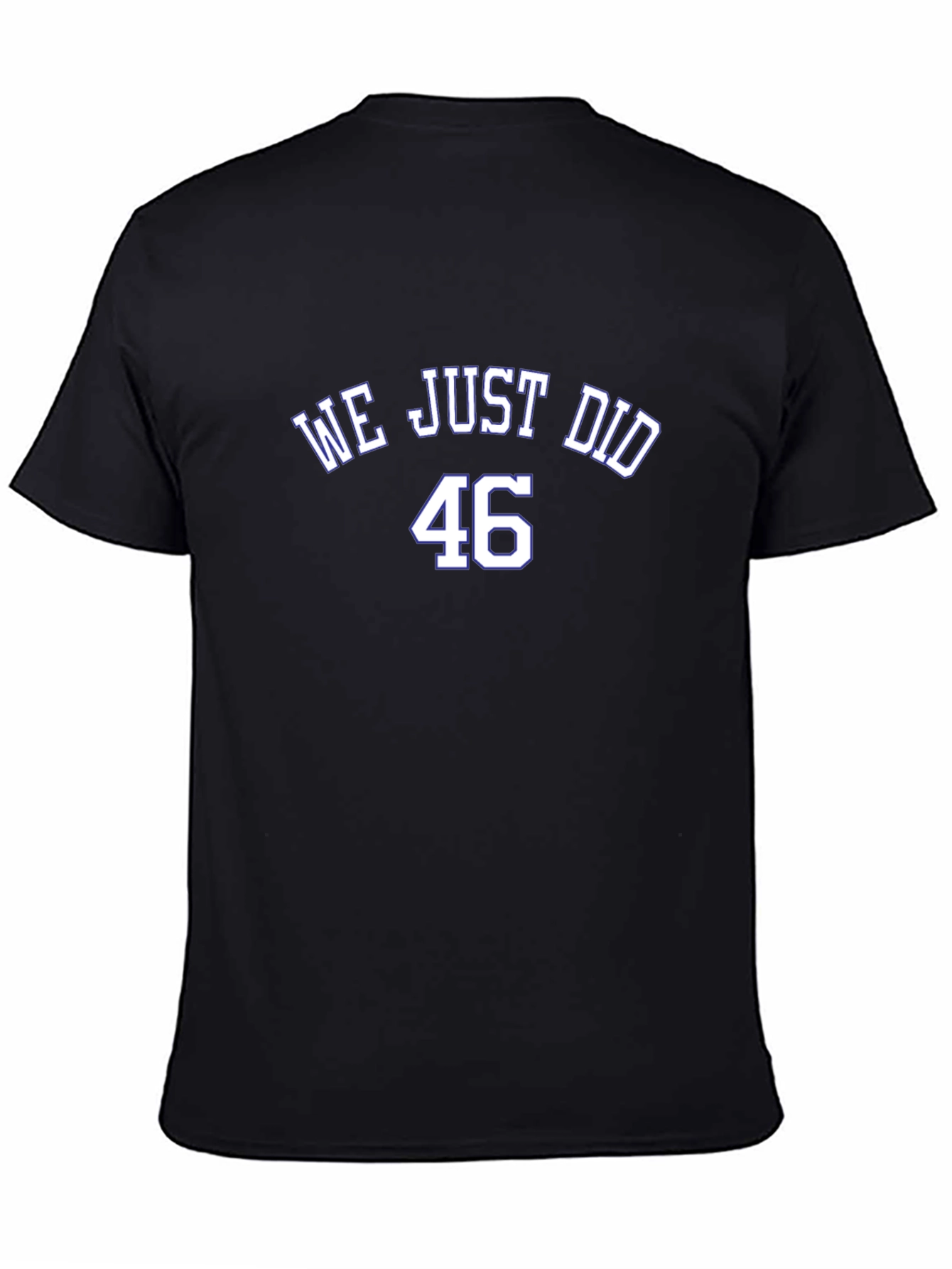 We Just Did 46 T-Shirt - Black Cotton Blend