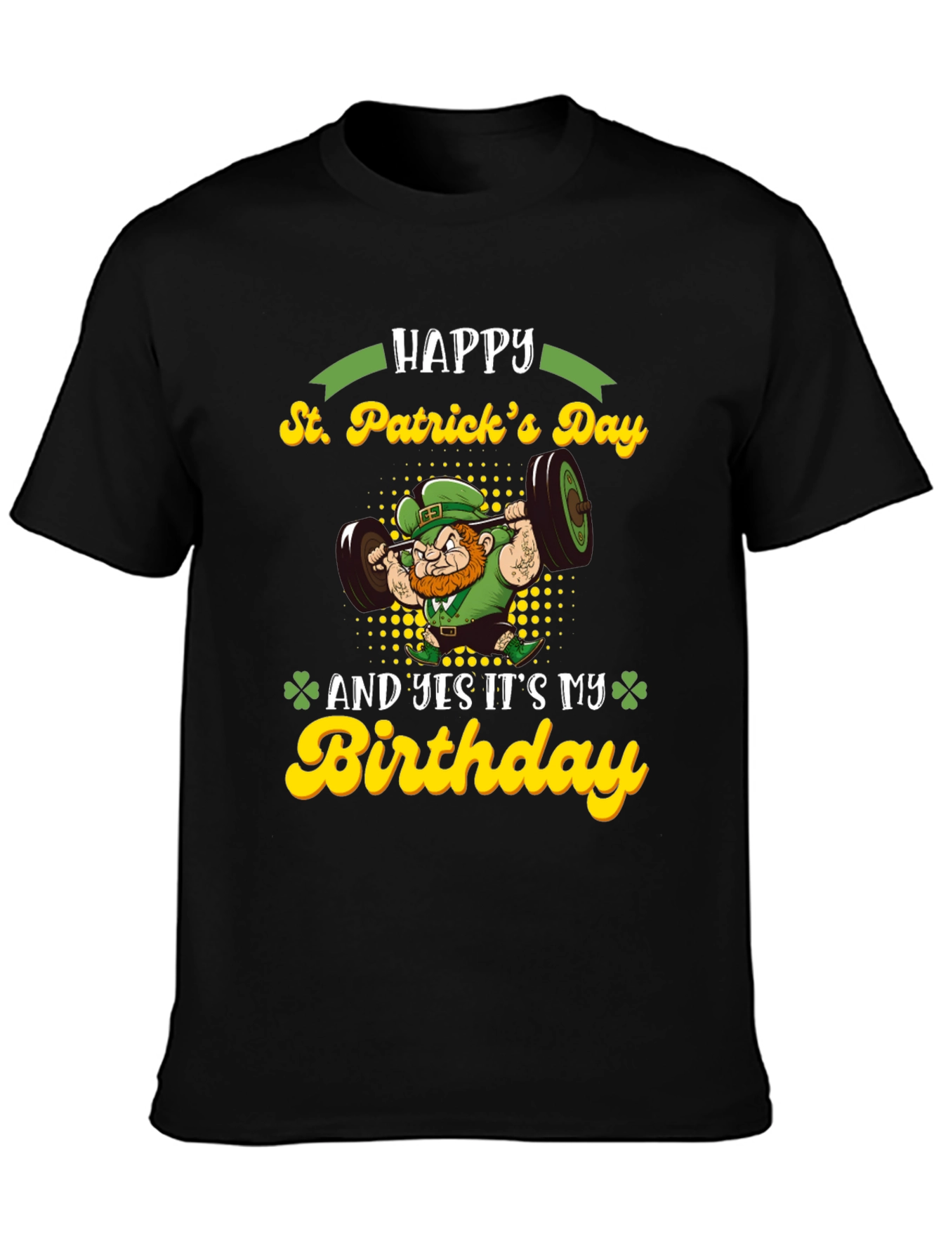 St. Patricks Day Birthday Lifting T-Shirt