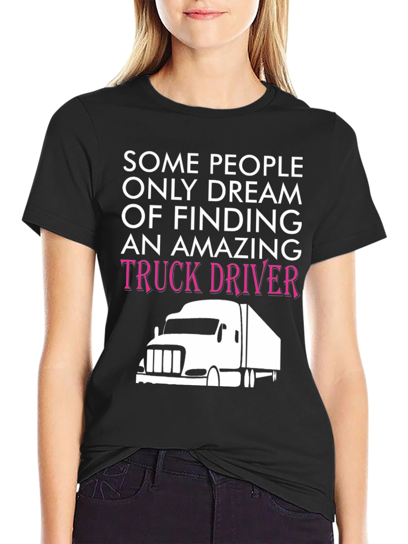 Truck Driver T-Shirt - Dream Finding Design
