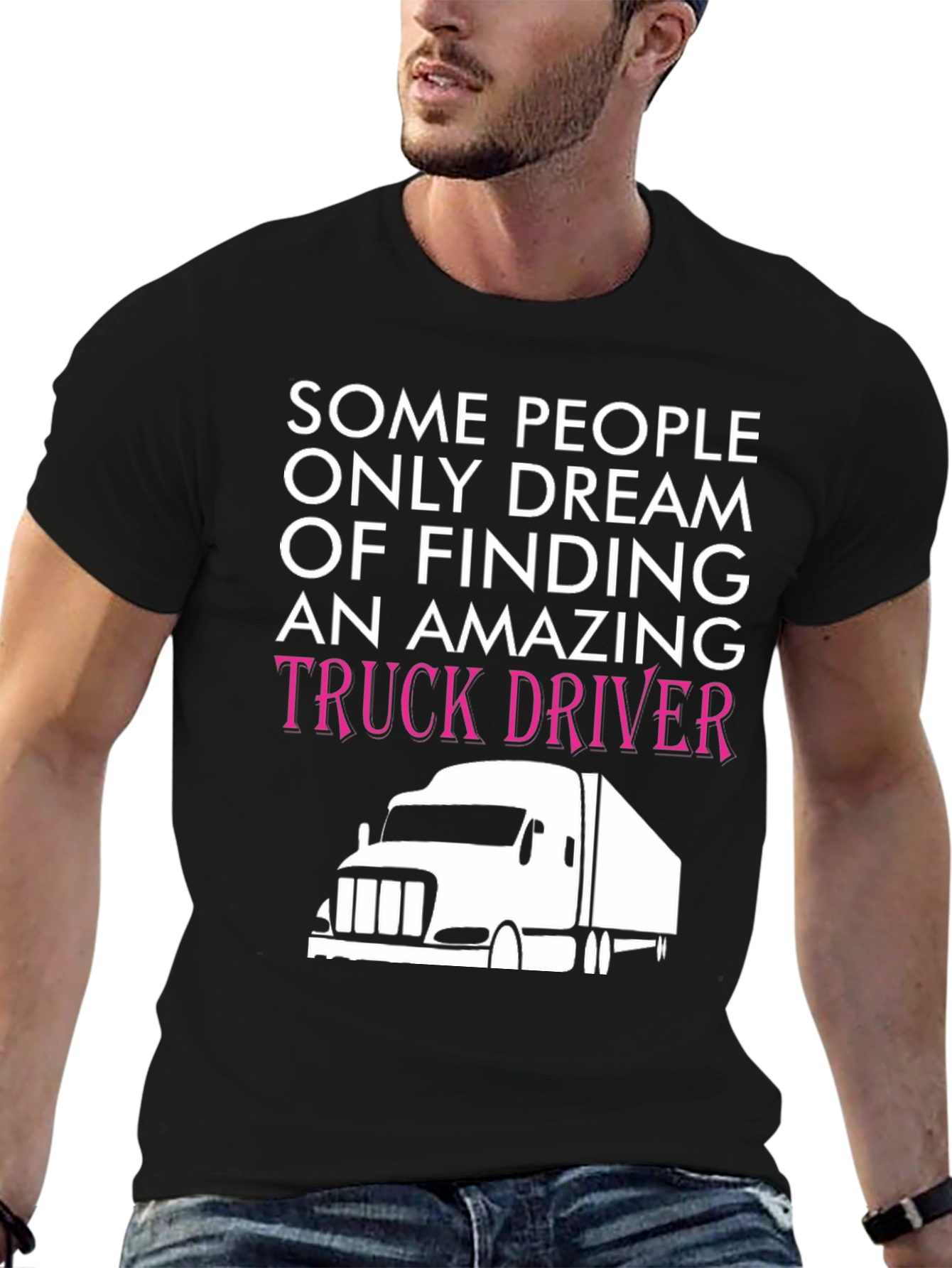 Truck Driver T-Shirt - Dream Finding Design