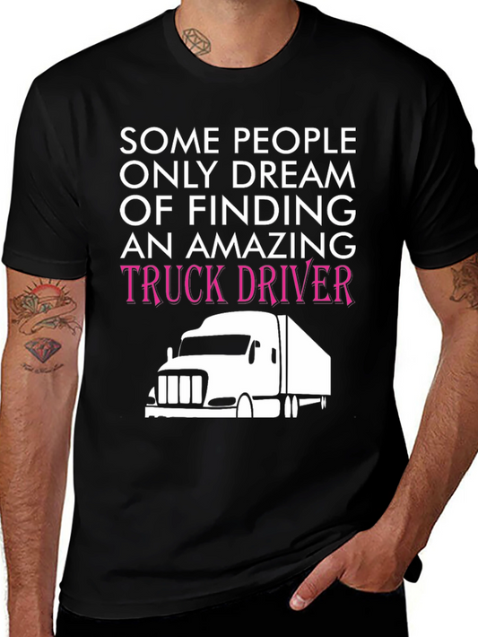 Truck Driver T-Shirt - Dream Finding Design