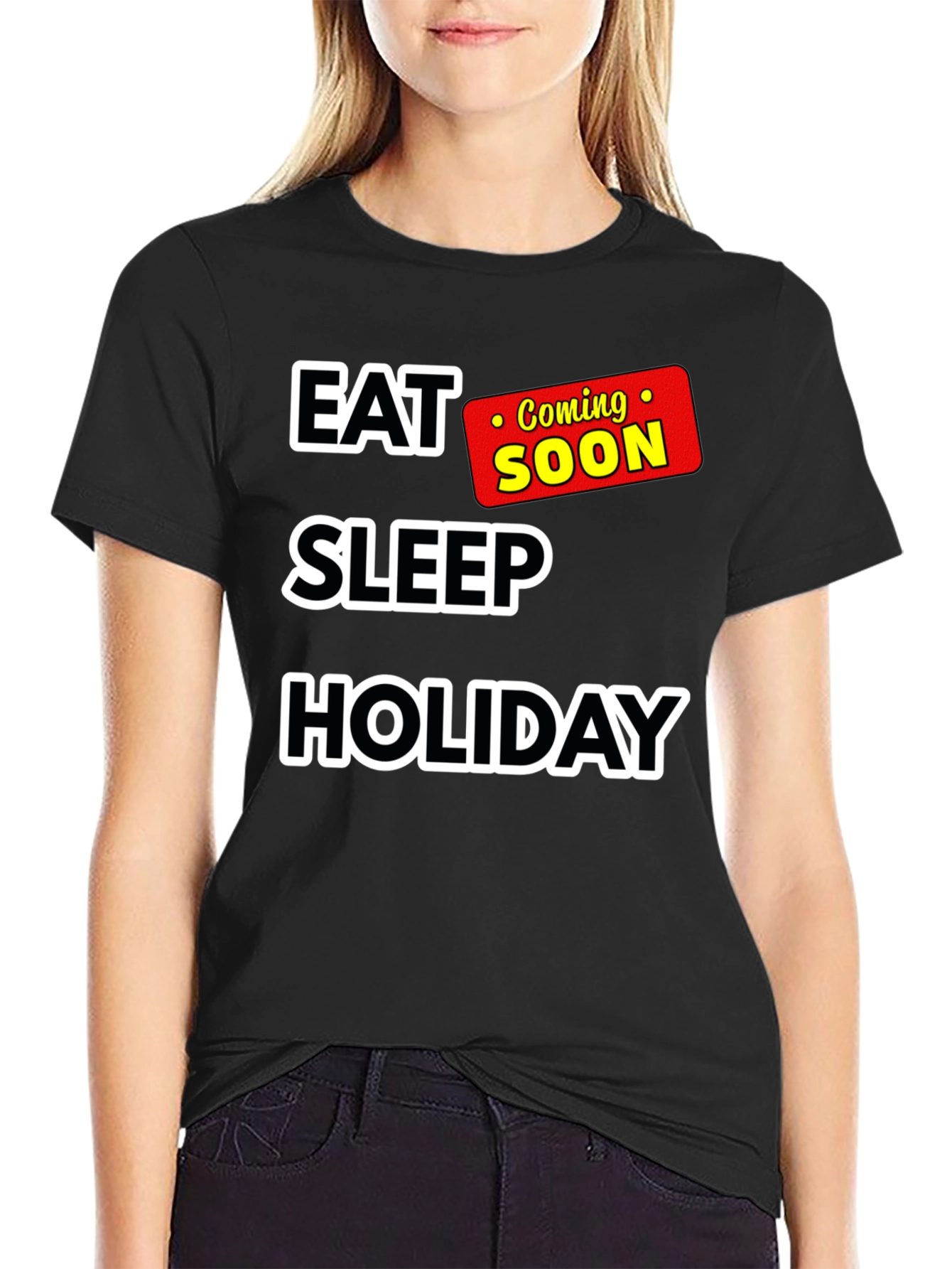 Eat Sleep Holiday Coming Soon T-Shirt