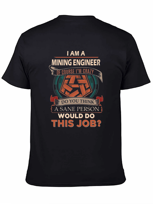Mining Engineer Crazy T-Shirt