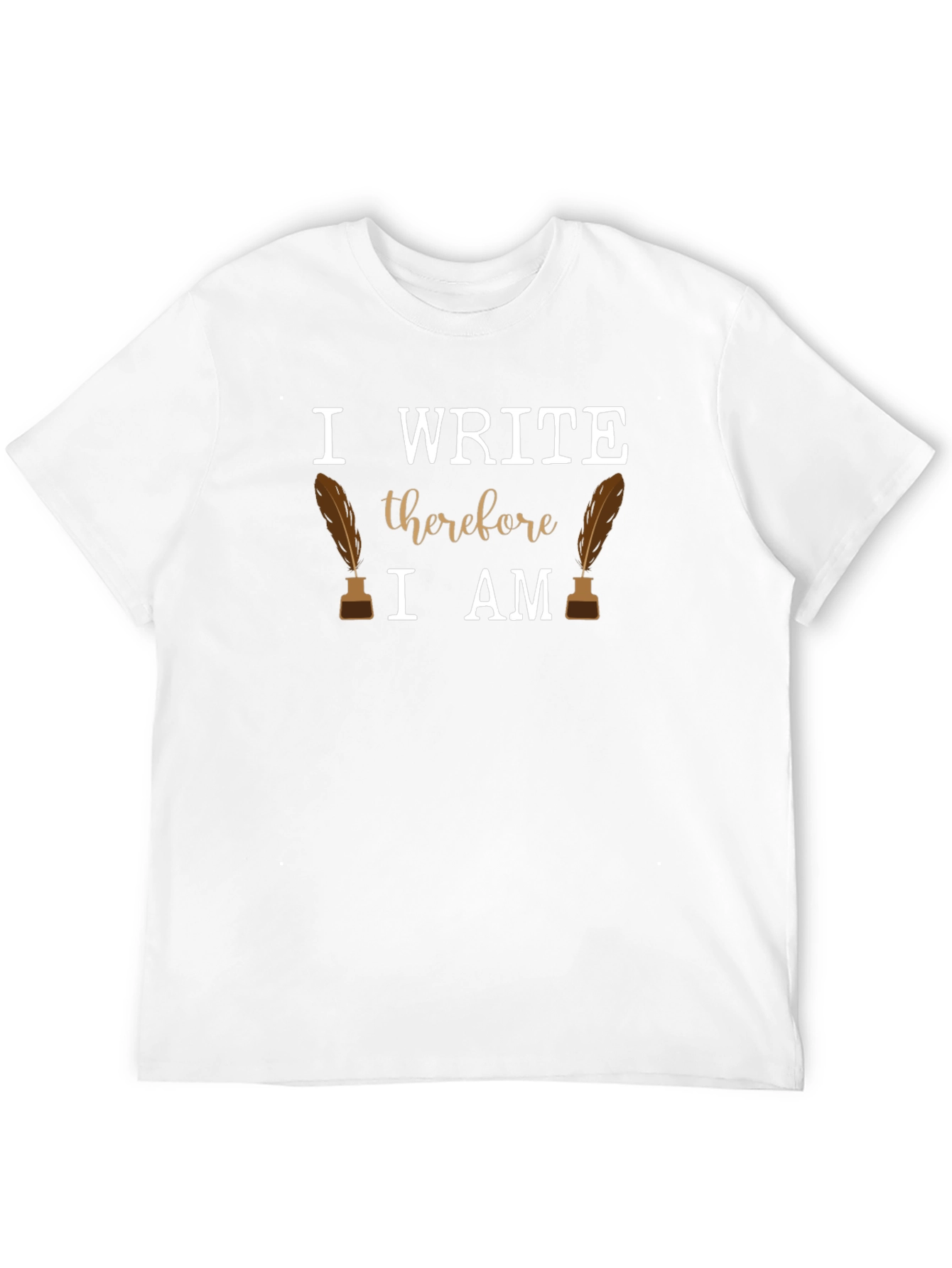I Write Therefore I Am T-Shirt