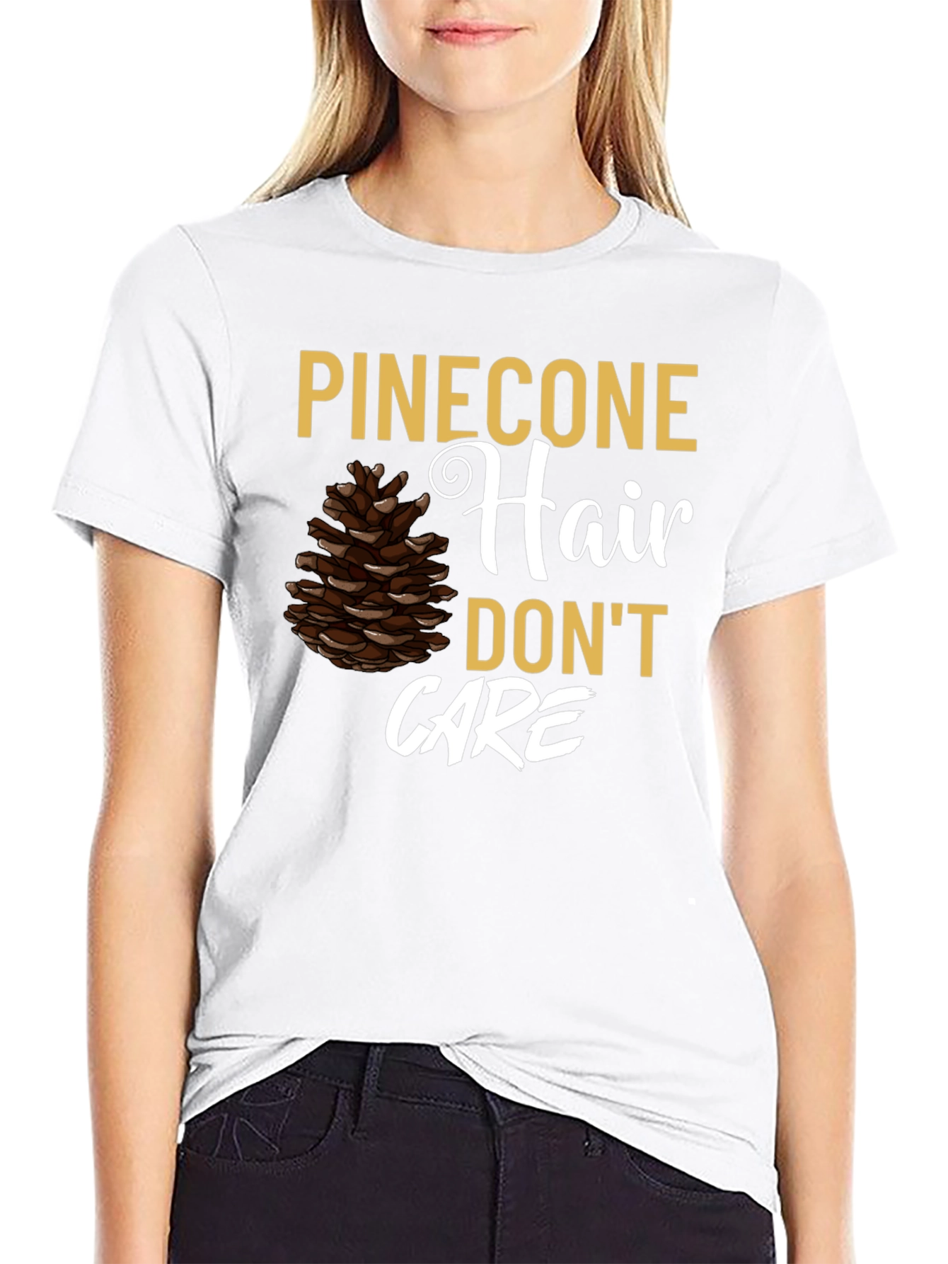 Pinecone Hair Dont Care Graphic T-Shirt