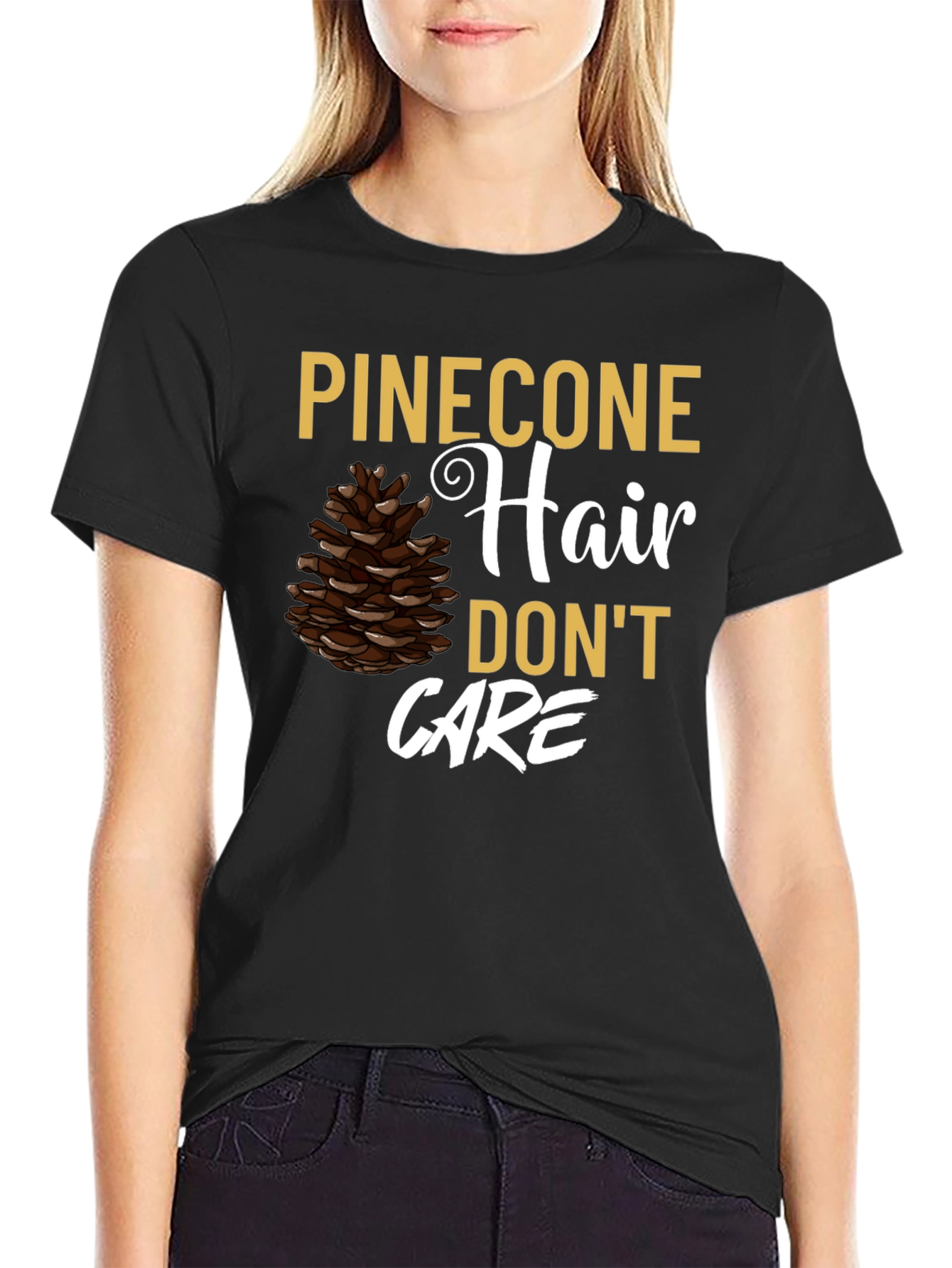 Pinecone Hair Dont Care Graphic T-Shirt