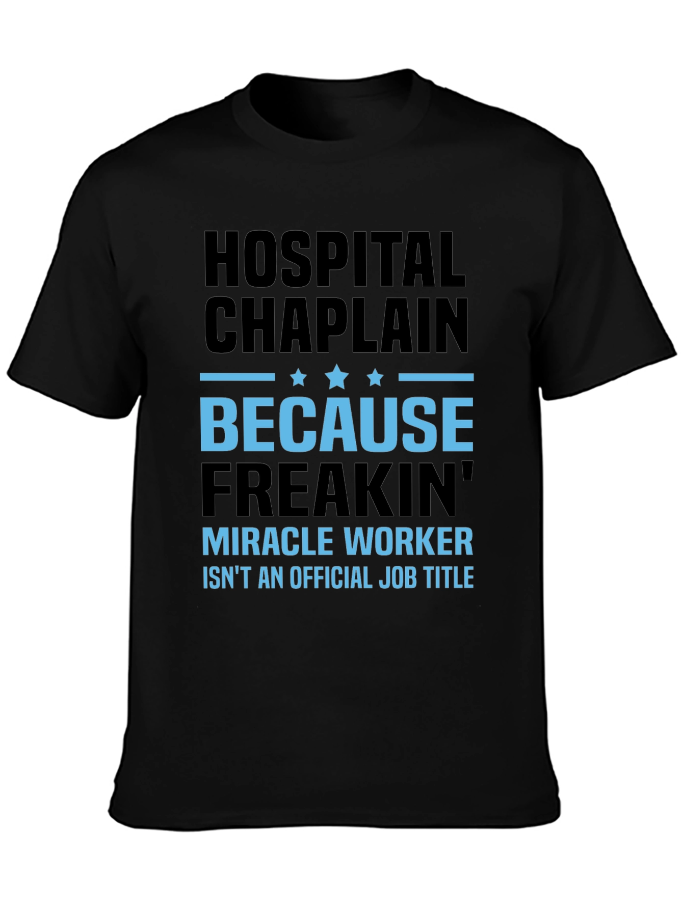 Hospital Chaplain Miracle Worker Graphic Tee