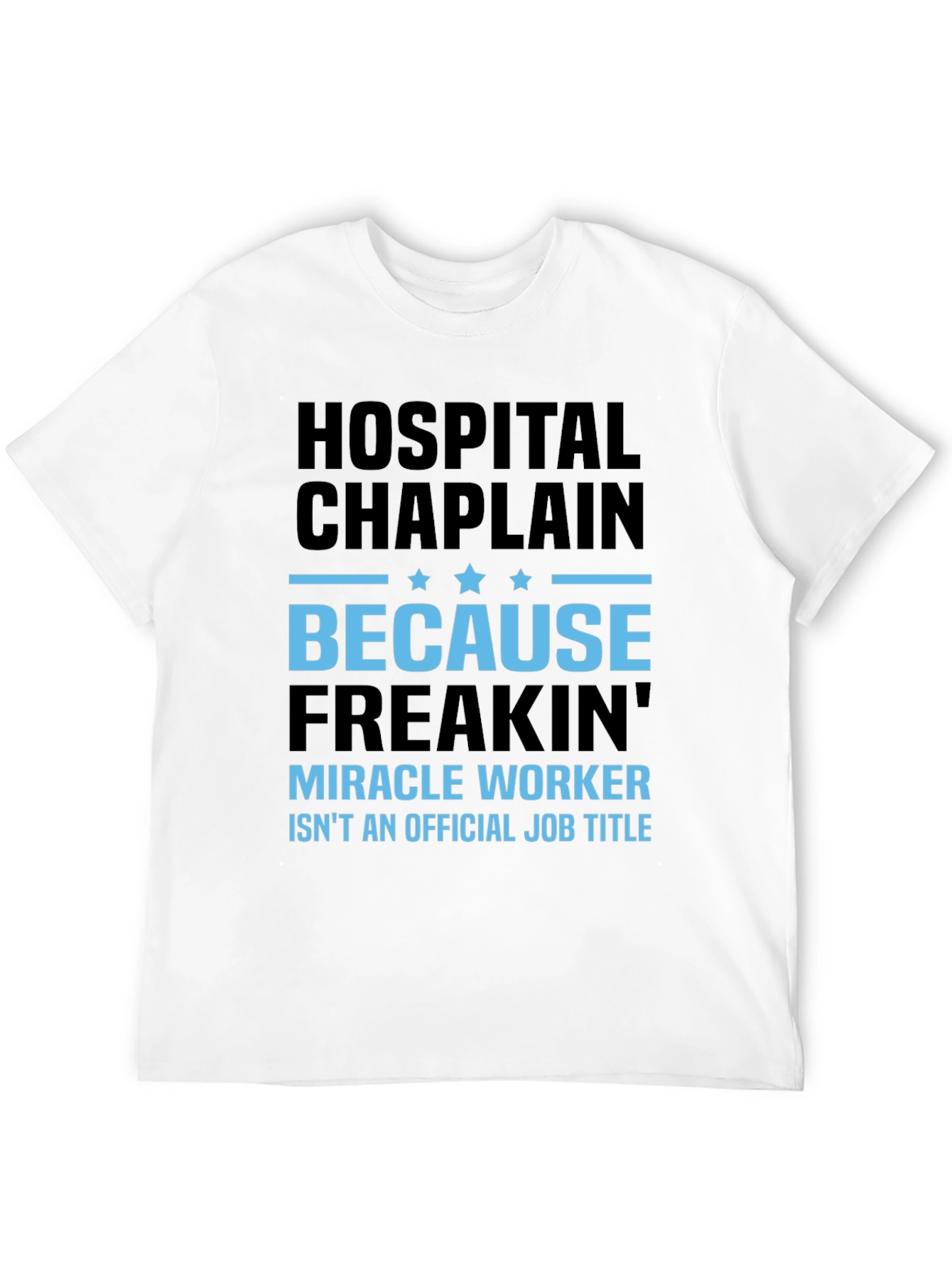 Hospital Chaplain Miracle Worker Graphic Tee