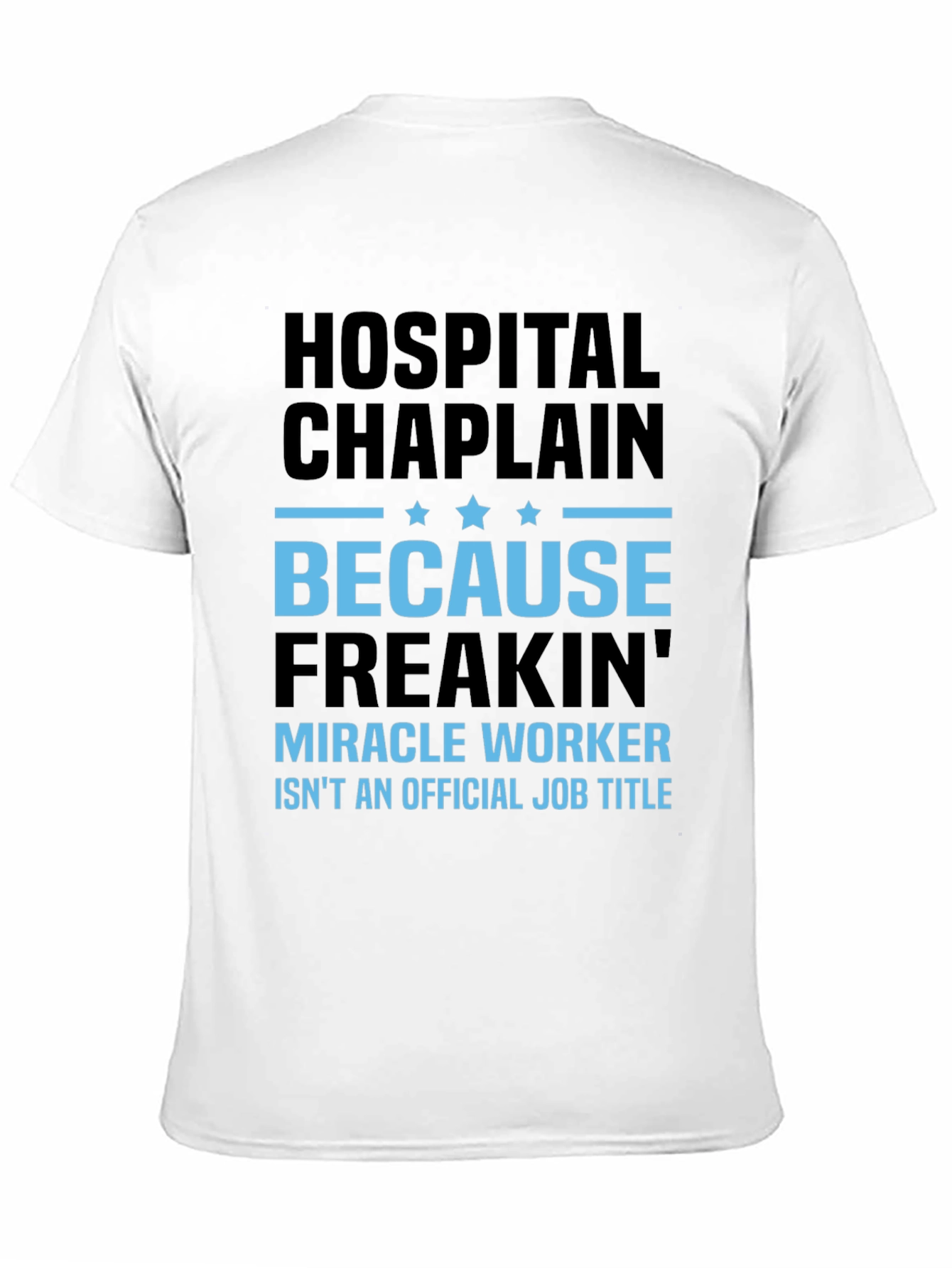 Hospital Chaplain Miracle Worker Graphic Tee