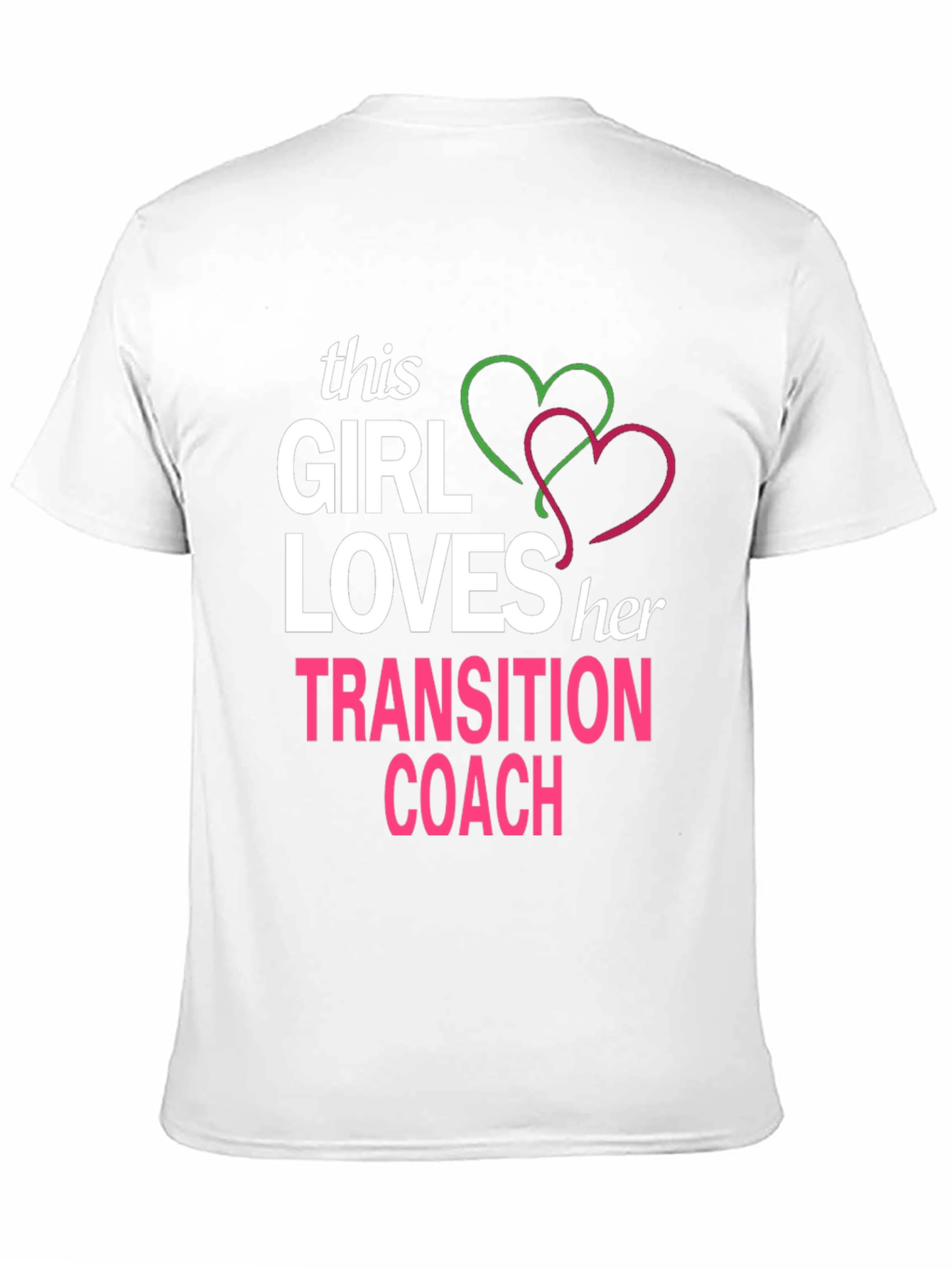 Transition Coach T-Shirt: This Girl Loves Her Coach!